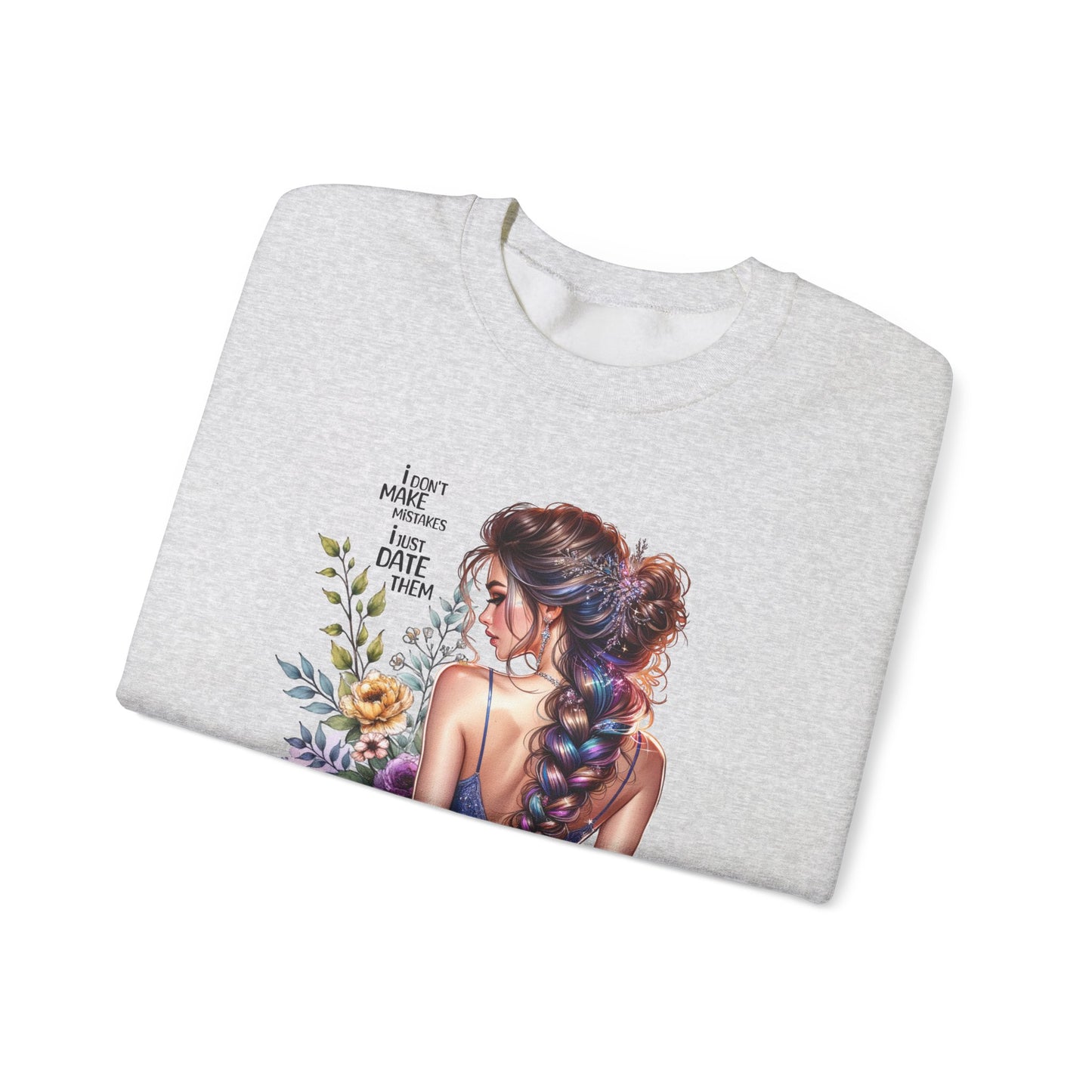 I Don`t Make Mistakes, I Just Date Them Floral Illustration Crewneck Sweatshirt, Cozy Gift for Her, Casual Fashion, Spring Wardrobe Essential, Art Lover Apparel