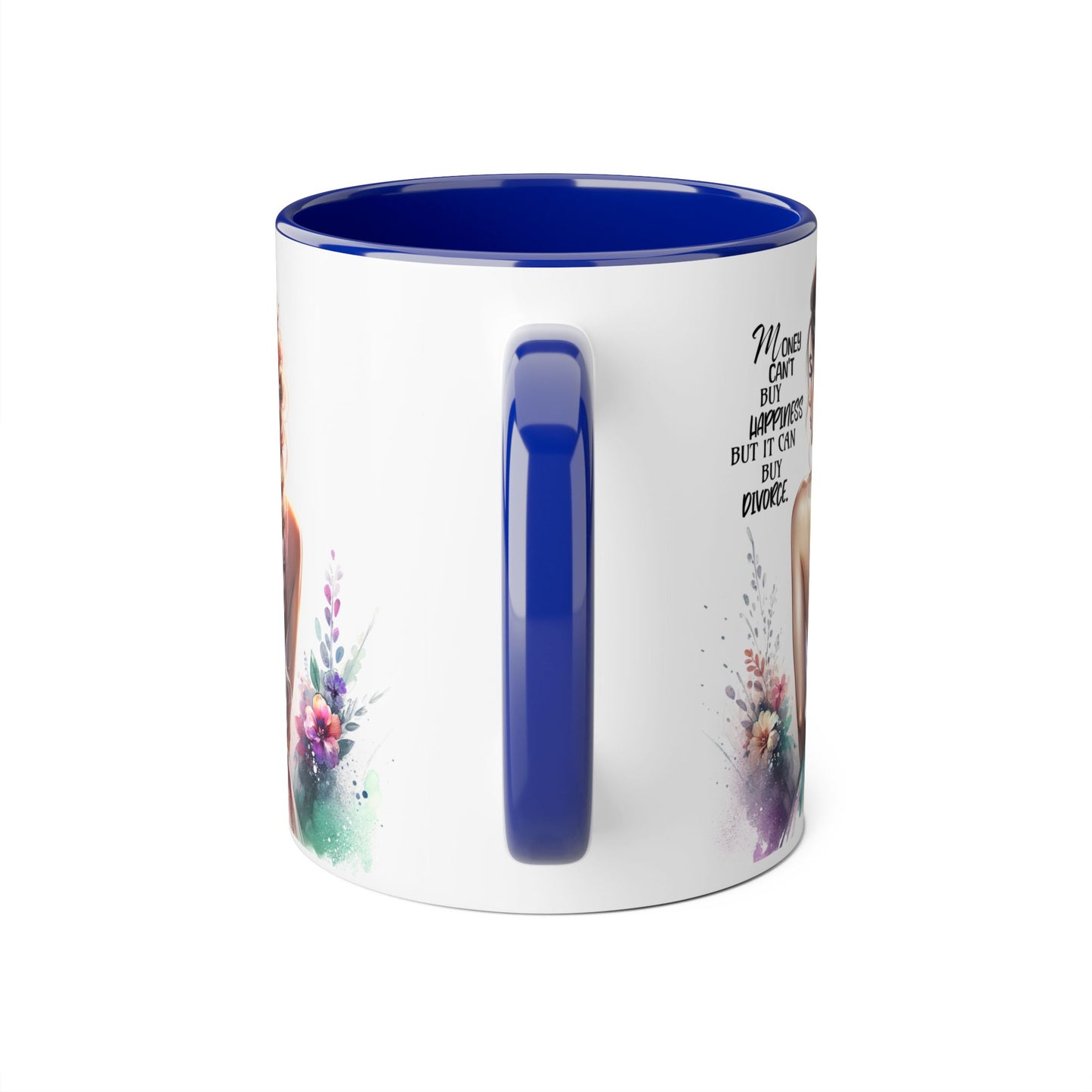 Money Can't Buy Happiness But It Can Buy Divorce Humoristic Inspirational Floral Accent Mug, 11oz Coffee Cup for Moms, Uplifting Gift for Mother's Day, Motivational Drinkware, Unique Art Mug