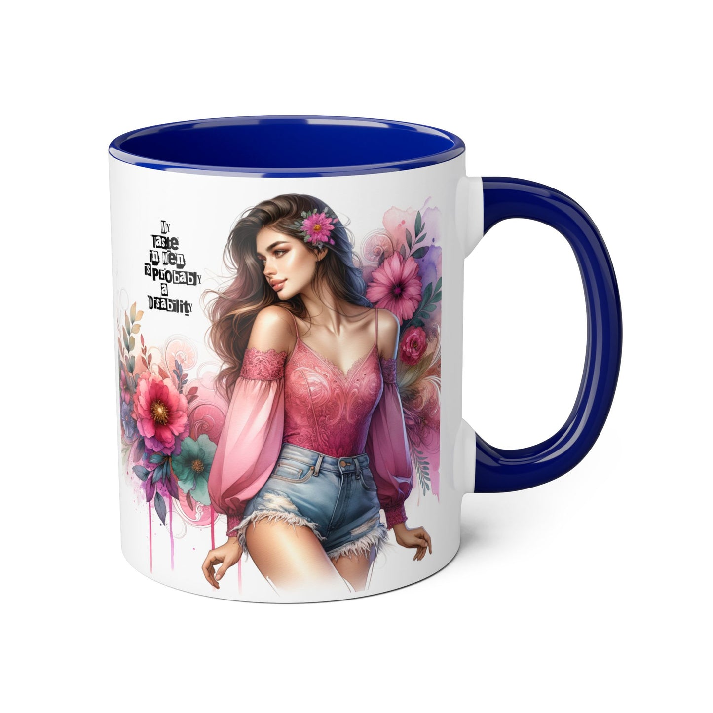 Funny Accent Mug - My Taste in Men is Probably a Disability Humor 11oz Cup