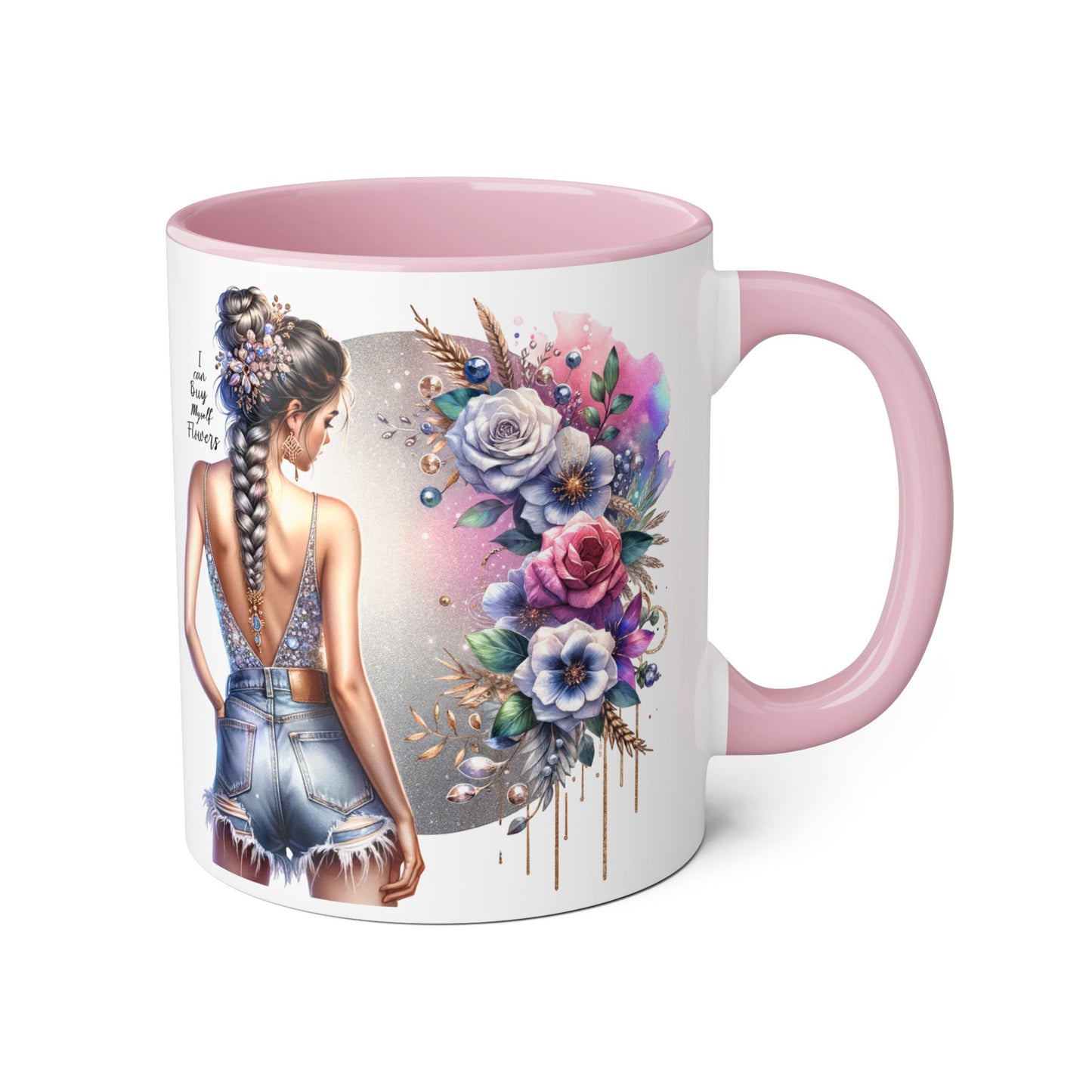 I Can Buy Myself Flowers Floral Accent Mugs for Nature Lovers, Inspirational Gifts, Cozy Home Decor, Coffee Tea Mug, Spring and Summer Vibes