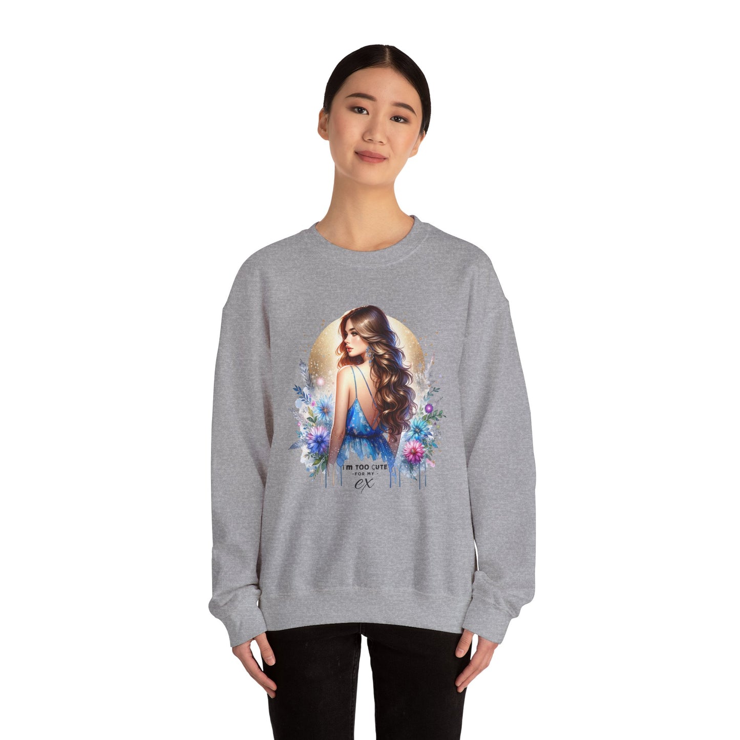 I'm Too Cute For My Ex Artistic Floral Crewneck Sweatshirt with Elegant Woman Design, Cozy Pullover, Gift for Her, Trendy Apparel, Perfect for Everyday Wear