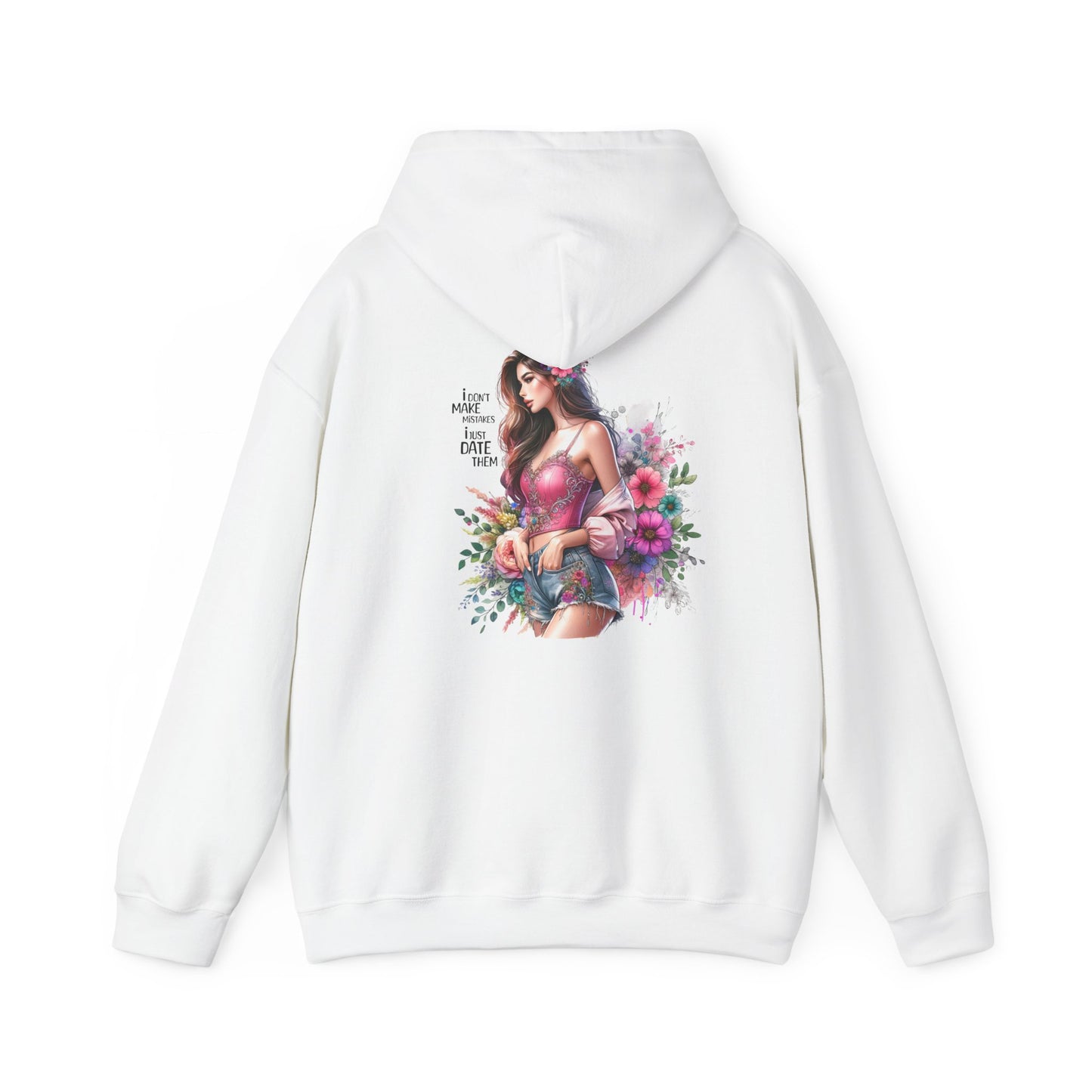 I Don`t Make Mistakes, I Just Date Them Floral Bliss Unisex Hooded Sweatshirt - Cozy Gift, Bohemian Style, Comfortable Layer, Everyday Wear, Spring Fashion