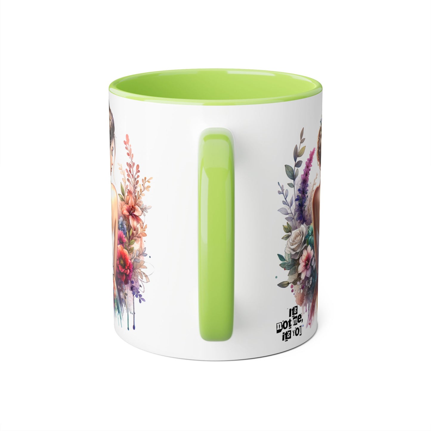 It's Not Me, It's You Humoristic Floral Accent Mug, 11oz - Artistic Coffee Cup for Women, Gift for Her, Birthday Present, Home Decor, Unique Tea Mug