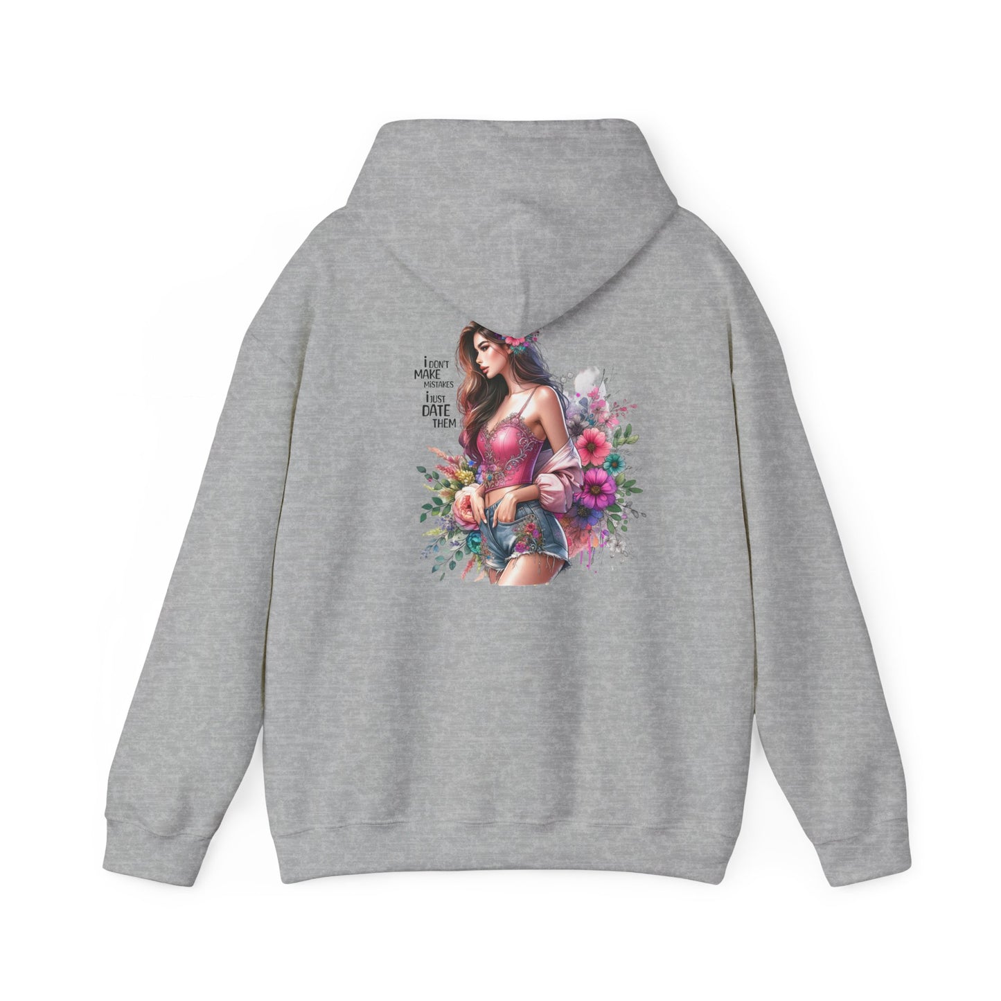 I Don`t Make Mistakes, I Just Date Them Floral Bliss Unisex Hooded Sweatshirt - Cozy Gift, Bohemian Style, Comfortable Layer, Everyday Wear, Spring Fashion