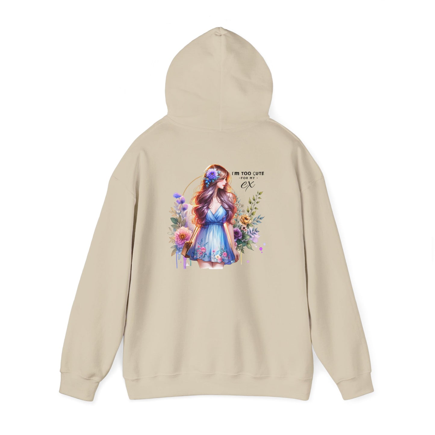 Too Cute For My Ex Floral Hoodie - Unisex Sweatshirt, Graphic Sweatshirt, Gift for Her, Cute Outfit, Spring Fashion, Art-Inspired Clothing