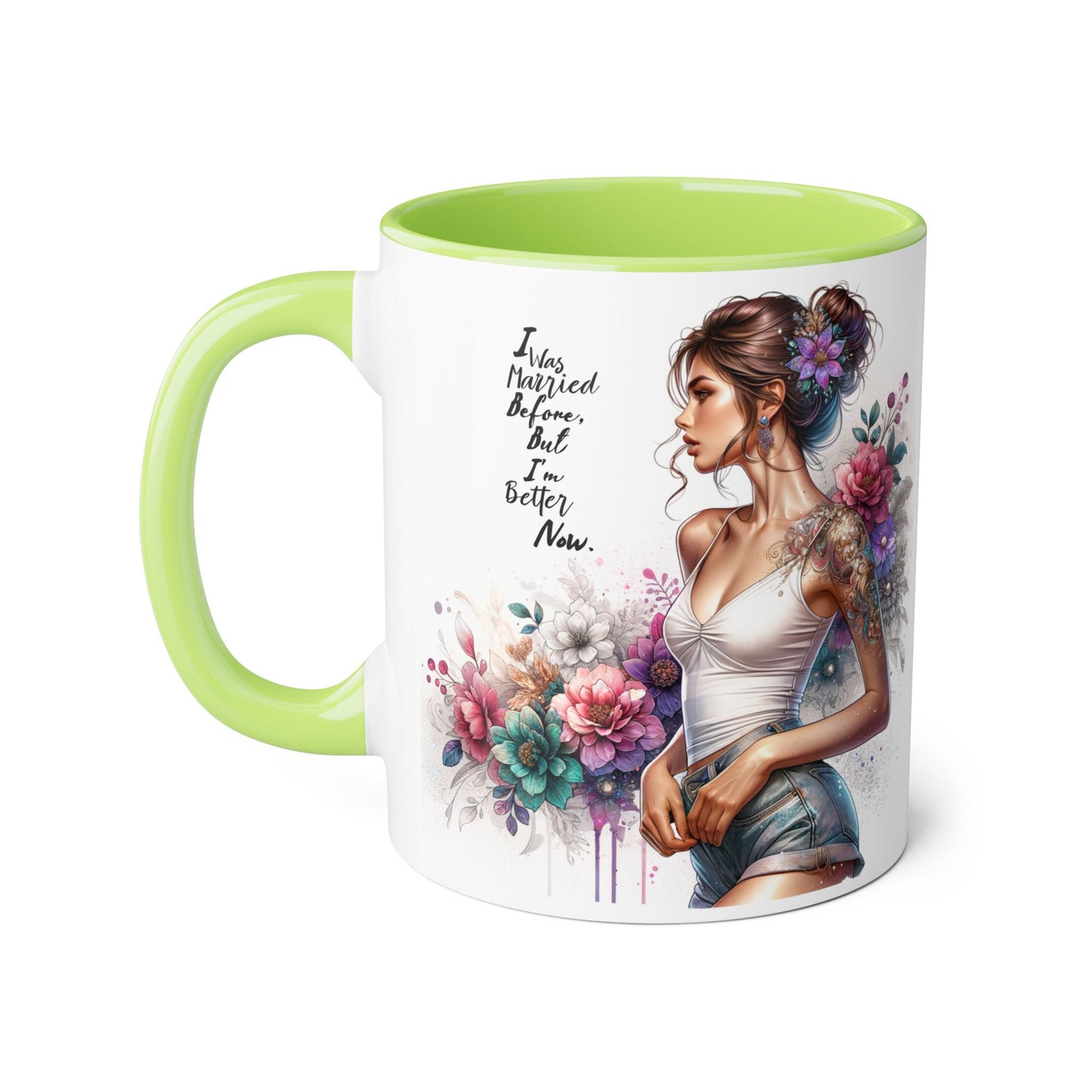 I Was Married Before But I'm Better Now Humoristic Inspirational Floral Accent Mug, Gift for Her, Unique Coffee Cup, Motivational Tea Mug, Self-Love Reminder