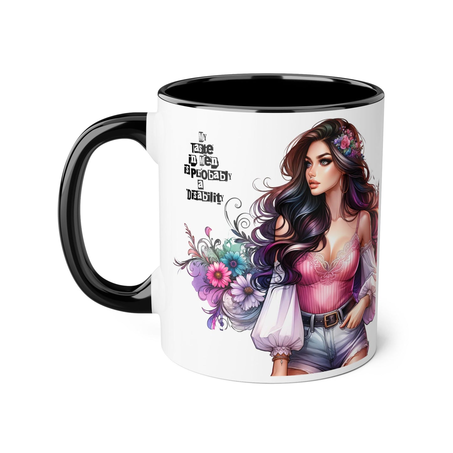 Funny Accent Mug - My Taste in Men is Probably a Disability Humor 11oz Cup