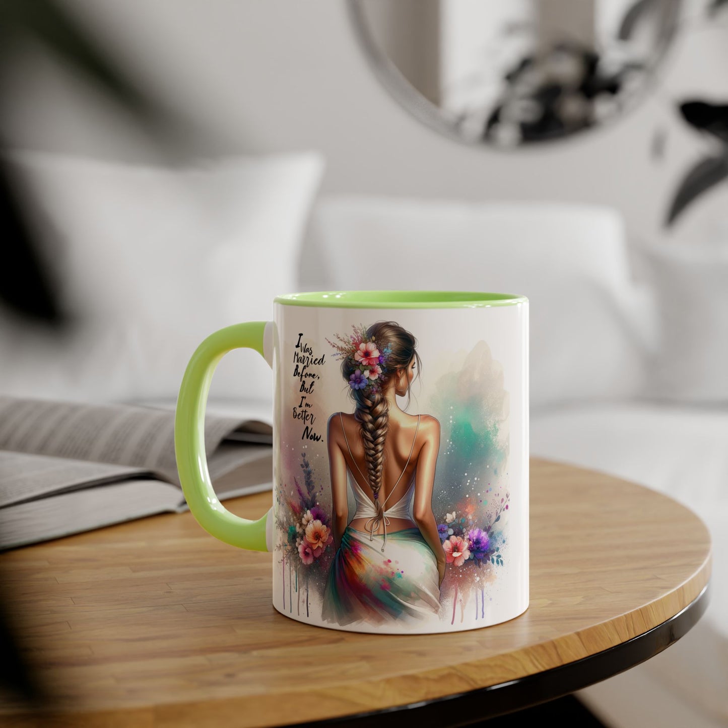 I Was Married Before But I'm Better Now Humoristic Inspirational Floral Accent Mug, Motivational Gift, Self-Love Coffee Cup, Unique Tea Mug, Art Print Drinkware