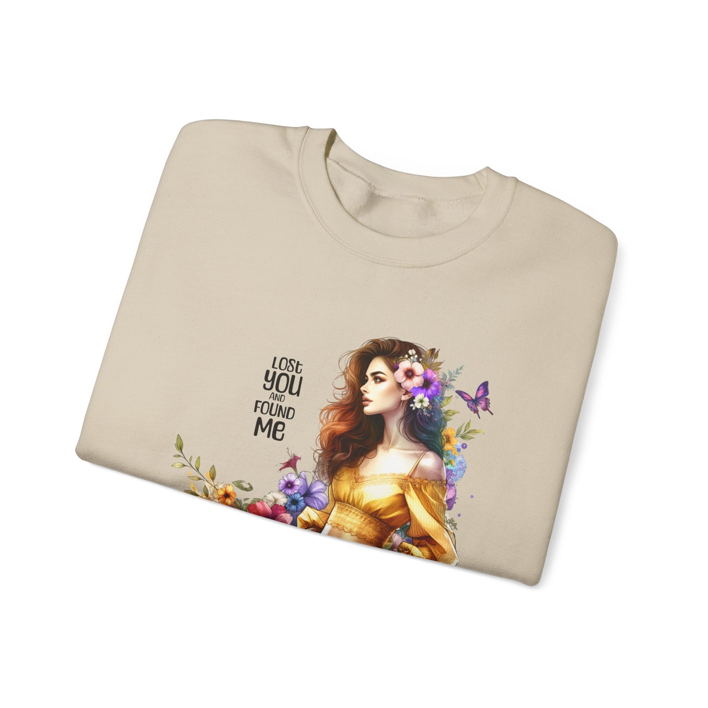 Lost You And Found Me Floral Art Crewneck Sweatshirt, Cozy Unisex Sweater, Gift for Her, Spring Fashion, Inspirational Quote Apparel