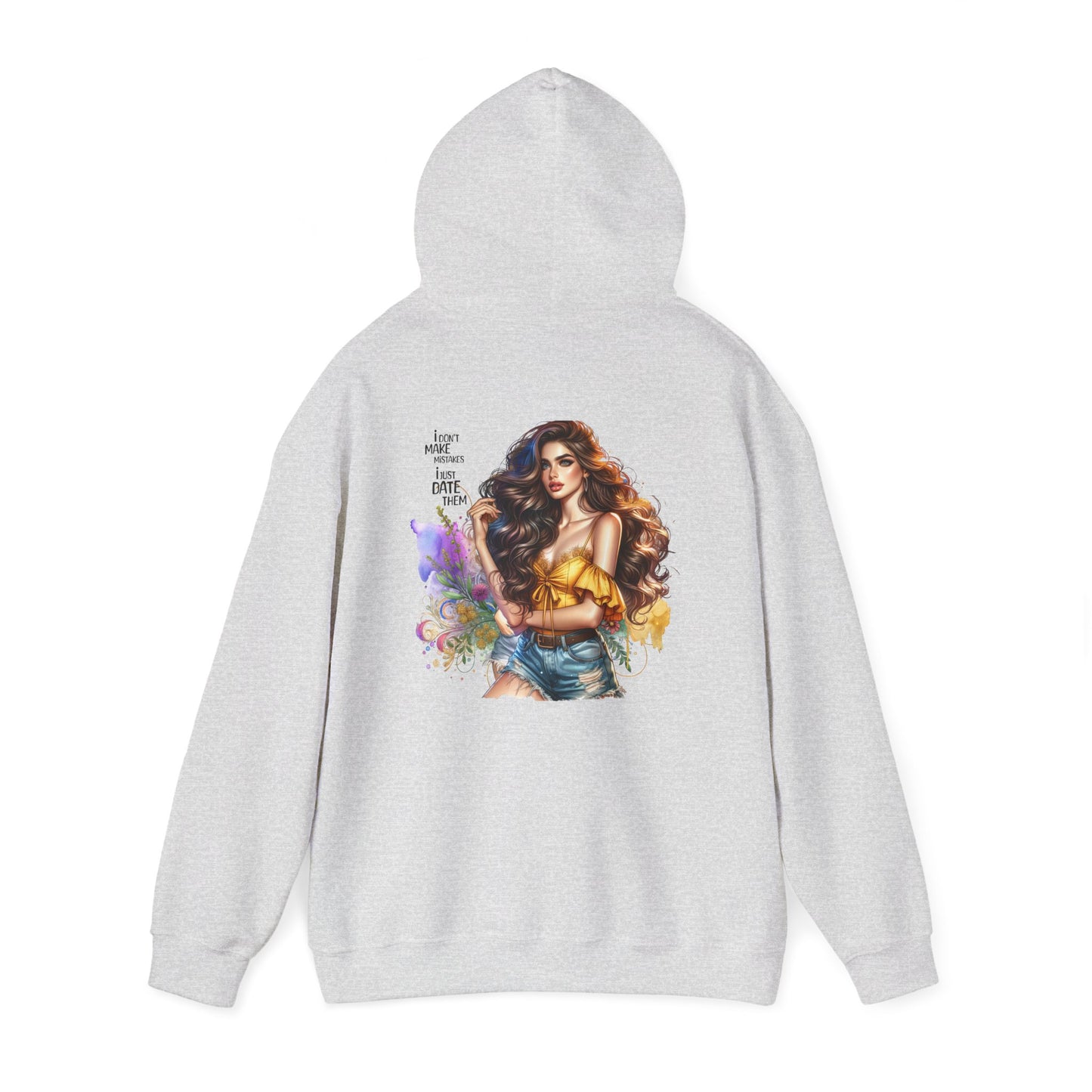 I Don`t Make Mistakes, I Just Date Them Colorful Artistic Hooded Sweatshirt with Inspirational Quote, Cozy Unisex Pullover, Streetwear Fashion, Unique Gift Idea, Art Lover Apparel