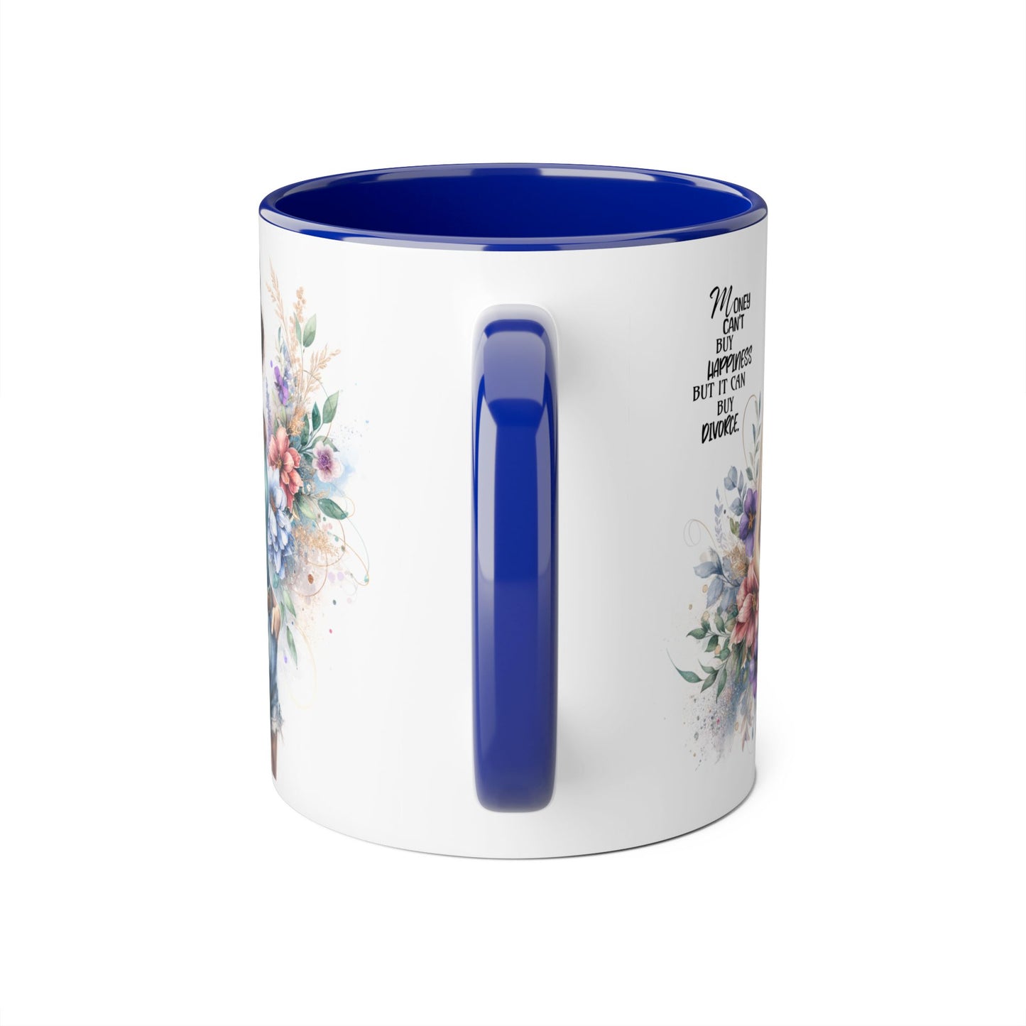 Money Can't Buy Happiness But It Can Buy Divorce Humoristic Inspirational Accent Mugs, Motivational Gift for Women, Floral Coffee Cup, Mother's Day Mug, Women Empowerment Drinkware