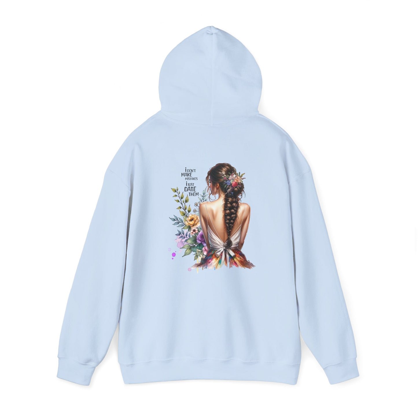 I Don`t Make Mistakes, I Just Date Them Breathtaking Floral Art Hoodie, Cozy Unisex Sweatshirt, Perfect for Gifts, Casual Wear, Spring Celebrations, Boho Style