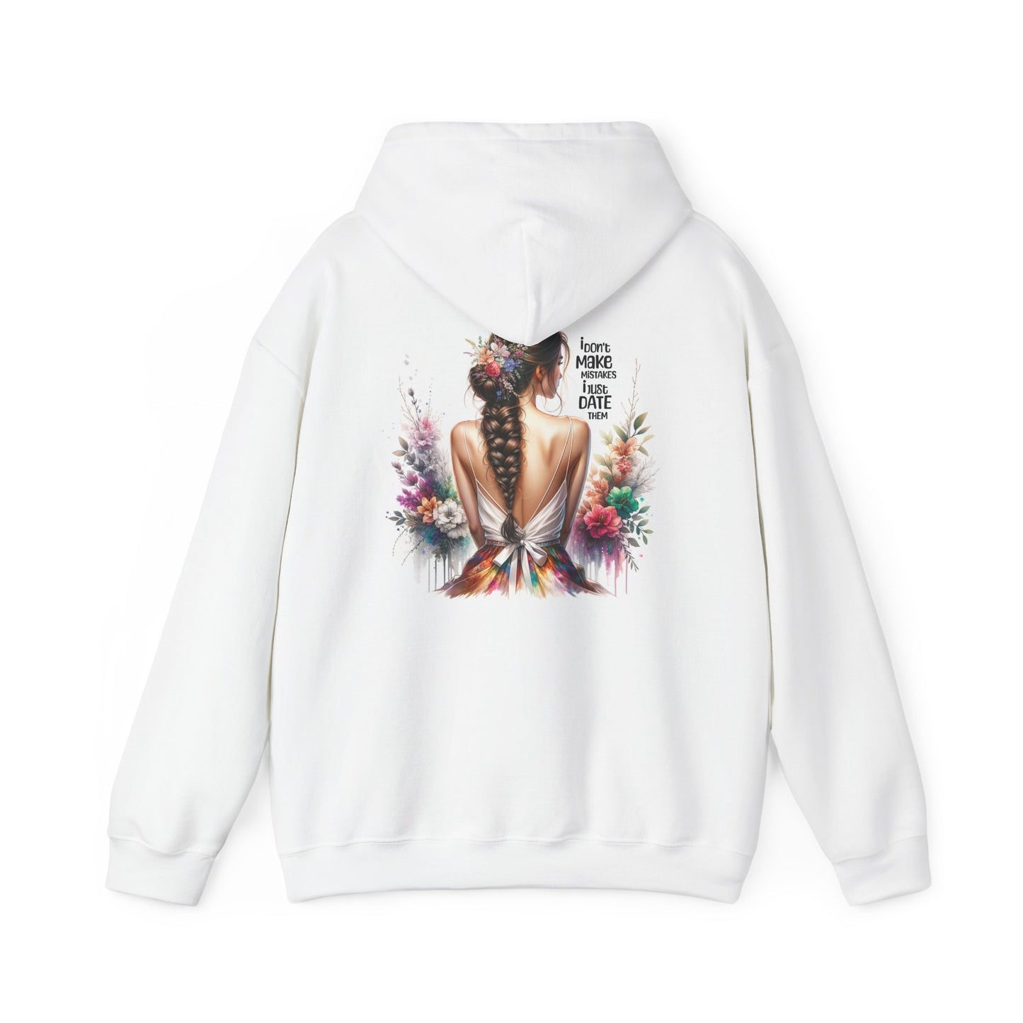 I Don`t Make Mistake, I Just Date Them Inspirational Art Hooded Sweatshirt, Cozy Casual Wear, Streetwear Style, Gift for Art Lovers, Perfect for Holidays