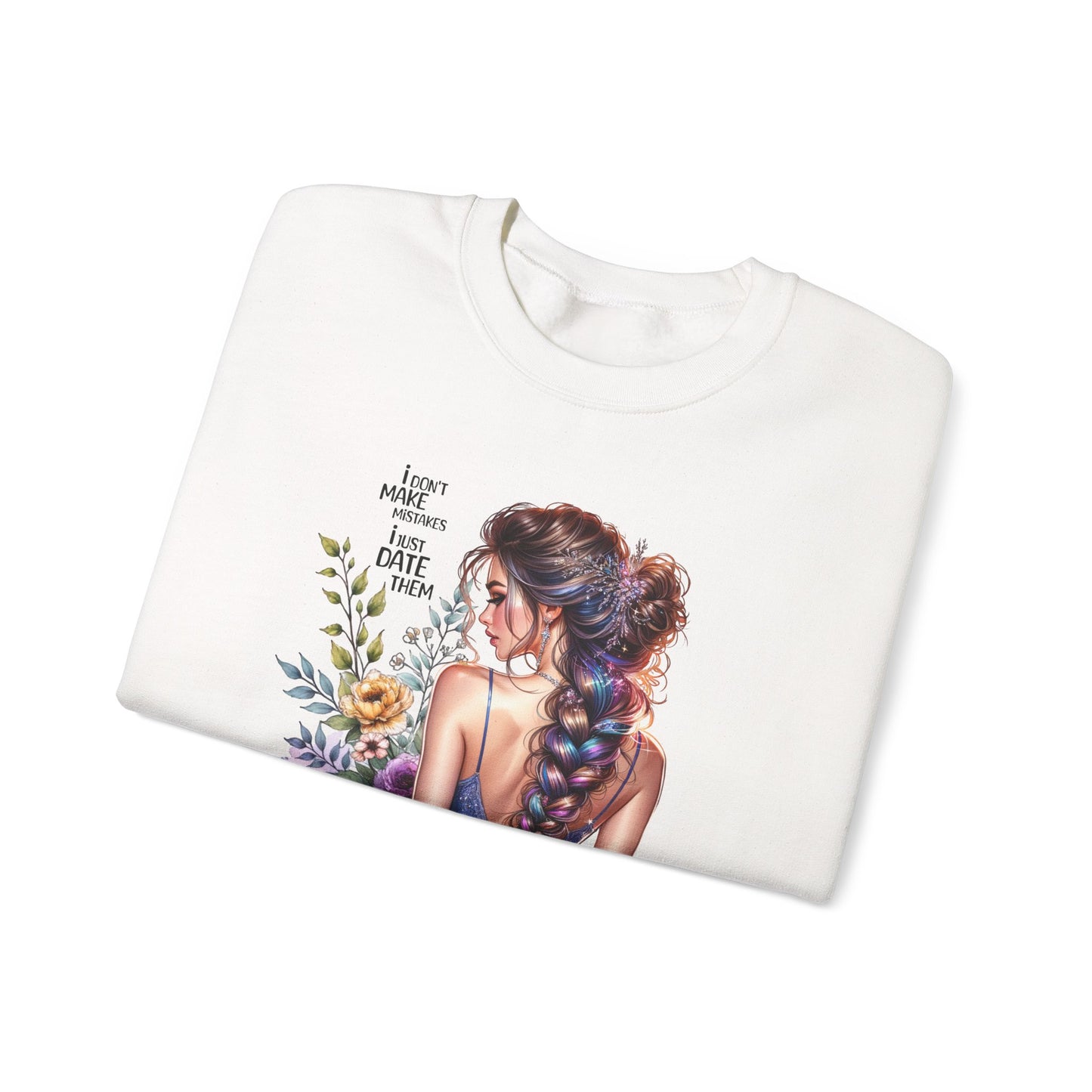 I Don`t Make Mistakes, I Just Date Them Floral Illustration Crewneck Sweatshirt, Cozy Gift for Her, Casual Fashion, Spring Wardrobe Essential, Art Lover Apparel