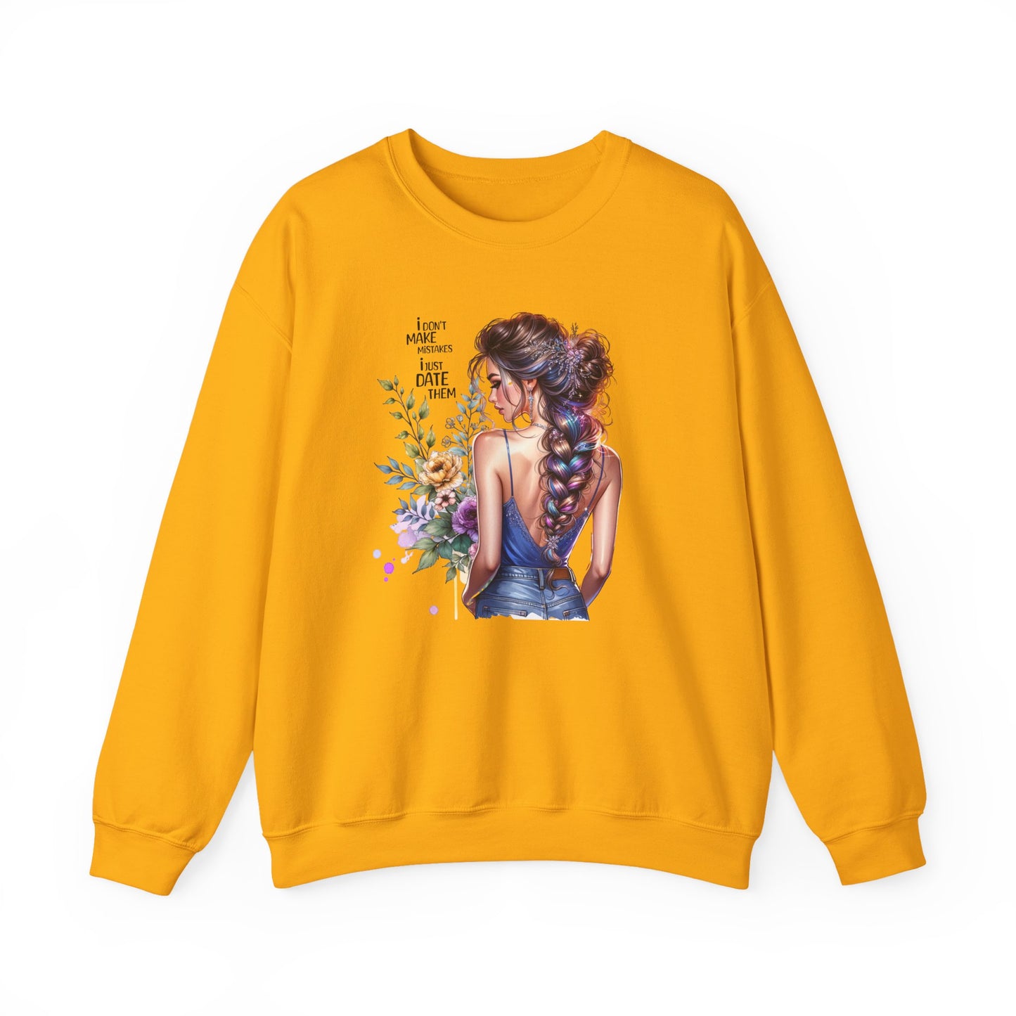 I Don`t Make Mistakes, I Just Date Them Floral Illustration Crewneck Sweatshirt, Cozy Gift for Her, Casual Fashion, Spring Wardrobe Essential, Art Lover Apparel