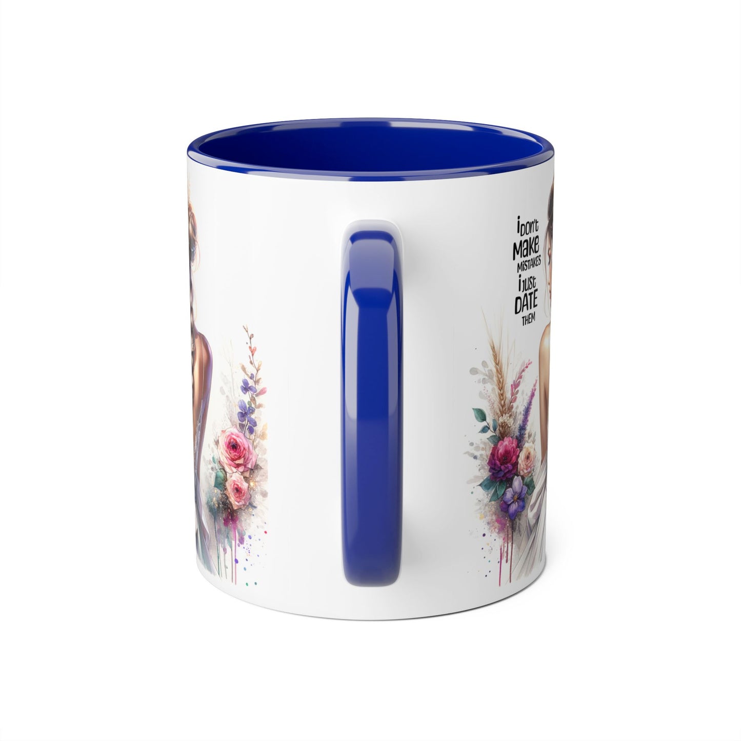I Don't Make Mistakes, I Date Them Accent Mugs, 11oz