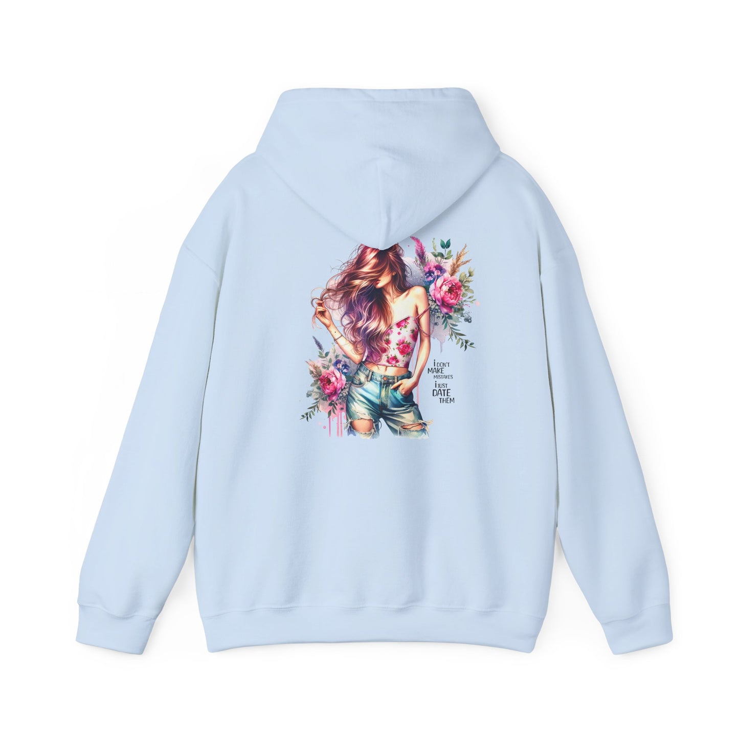 I Don`t Make Mistakes, I Just Date Them Floral Art Unisex Hoodie | Cozy Sweatshirt for Women, Gift for Her, Spring Fashion, Relaxed Style, Stylish Sweatshirt