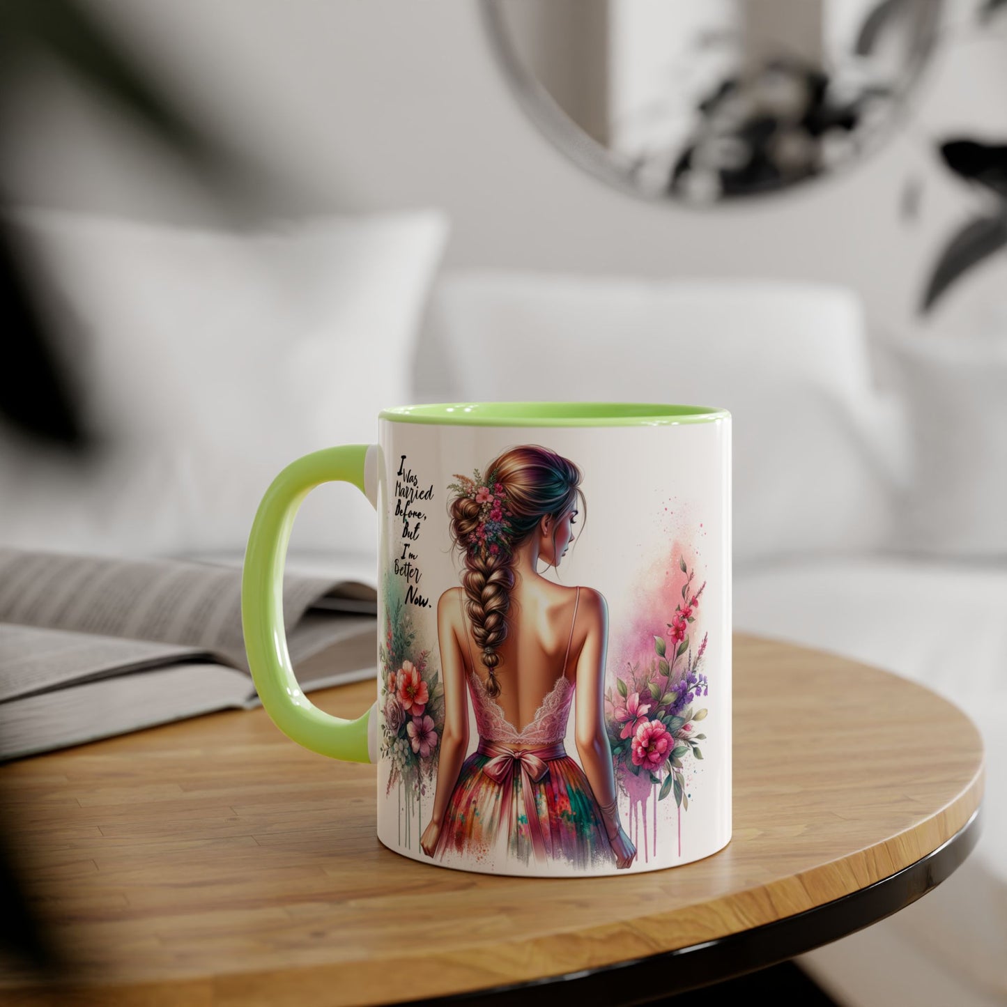 I Was Married Before But I'm Better Now Humoristic Floral Art Accent Mug, Inspirational Coffee Cup, Gift for Her, Boho Decor, Tea Lover's Delight