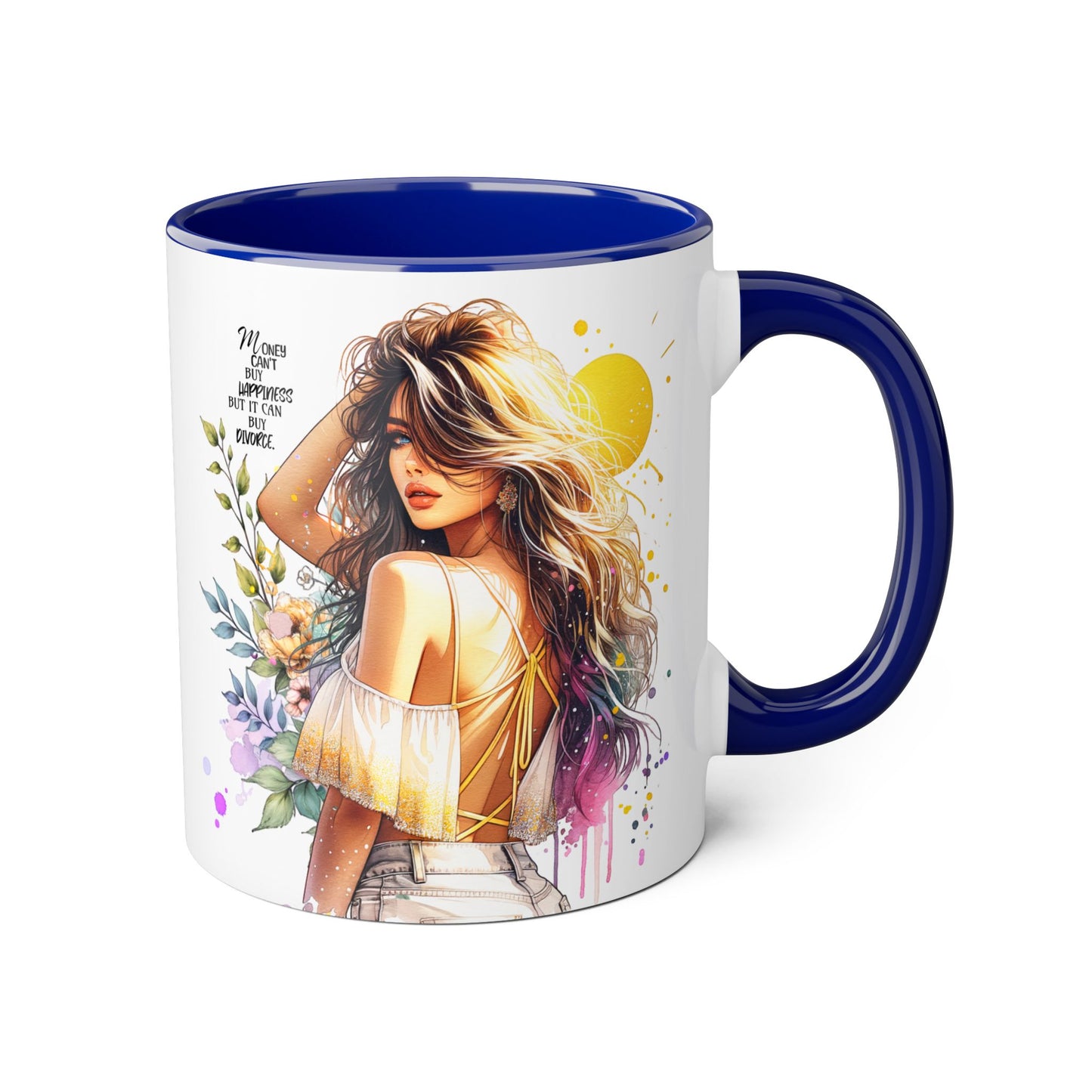 Money Can't Buy Happiness But It Can Buy Divorce Humoristic Artistic Accent Mugs, Ideal Gift for Mother's Day, Flower Lover, Cheerful Home Decor, Inspirational Drinkware, Unique Coffee Collection