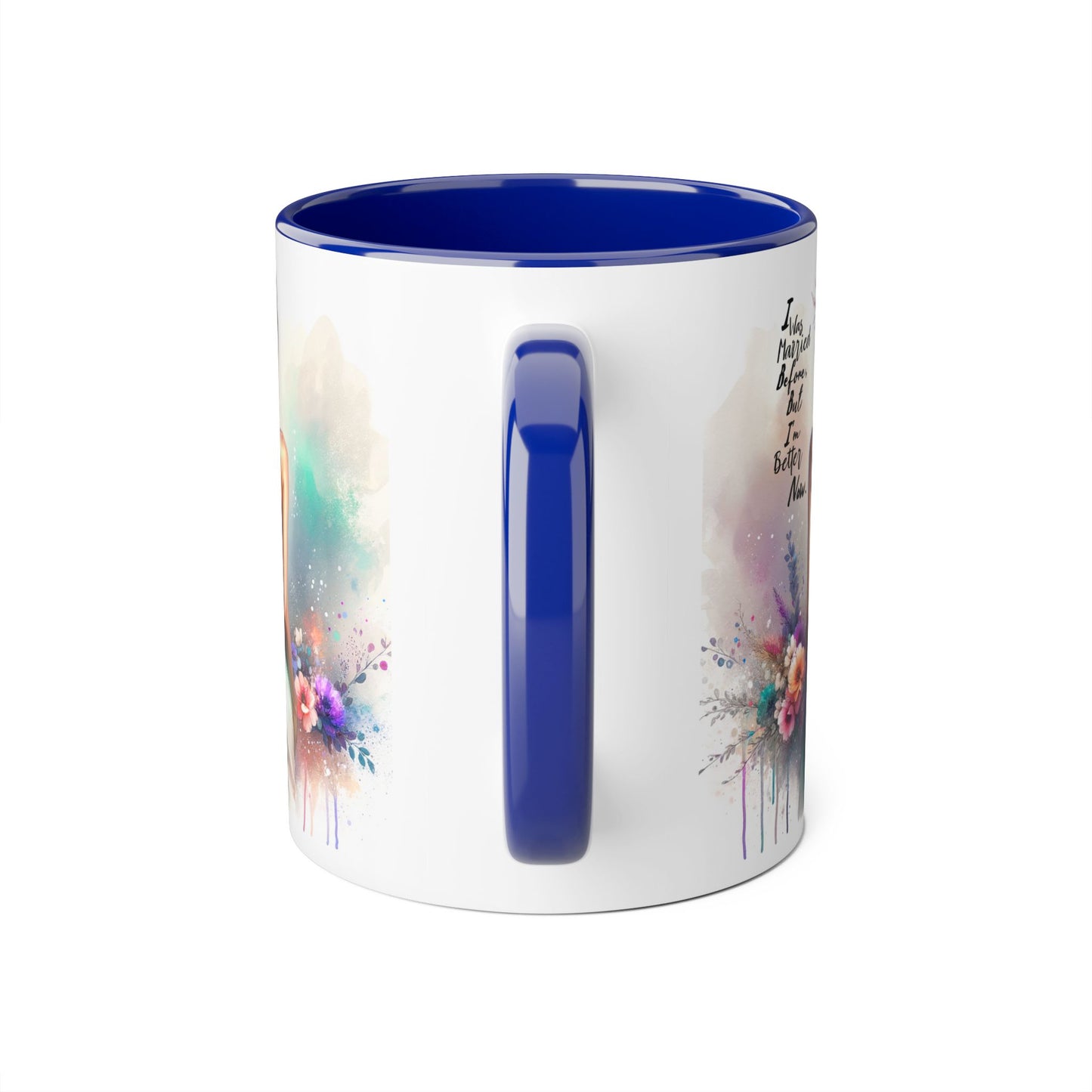 I Was Married Before But I'm Better Now Humoristic Inspirational Floral Accent Mug, Motivational Gift, Self-Love Coffee Cup, Unique Tea Mug, Art Print Drinkware