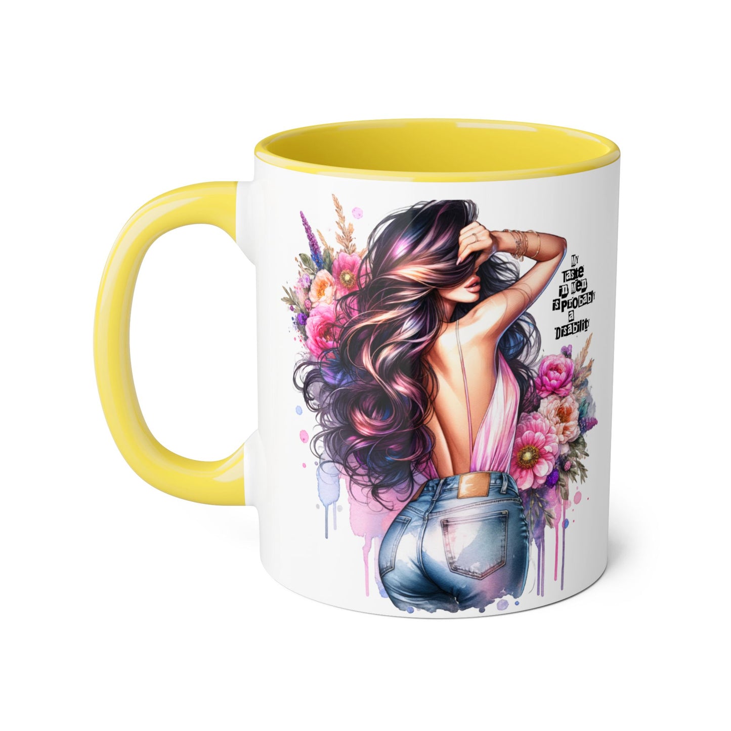 Funny Accent Mug - My Taste in Men is Probably a Disability Humor 11oz Cup
