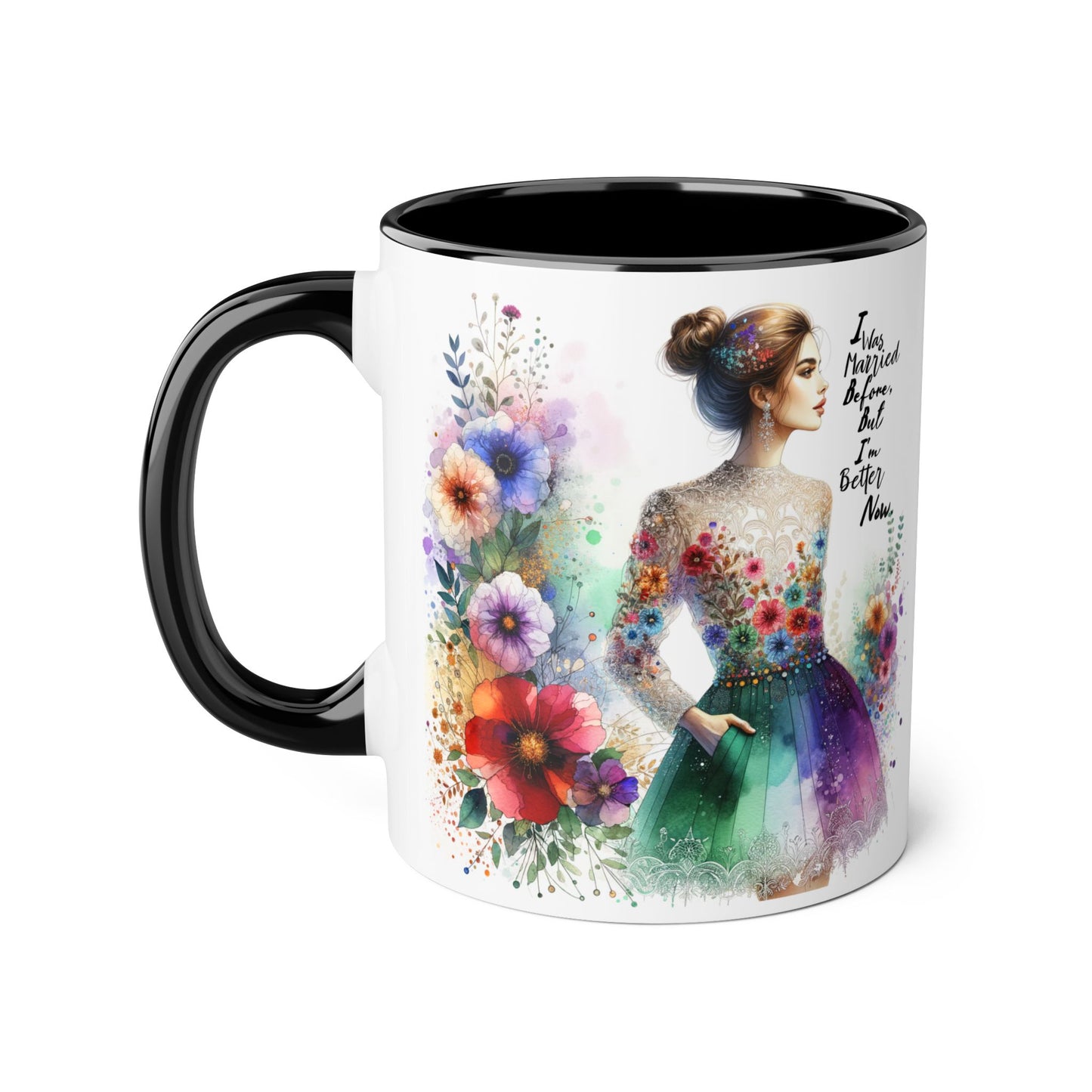 I Was Married Before But I'm Better Now Humoristic Floral Art Accent Mug - Inspiring Gift for Art Lovers, Coffee and Tea Drinkers, Home Decor, Mother's Day, Birthday