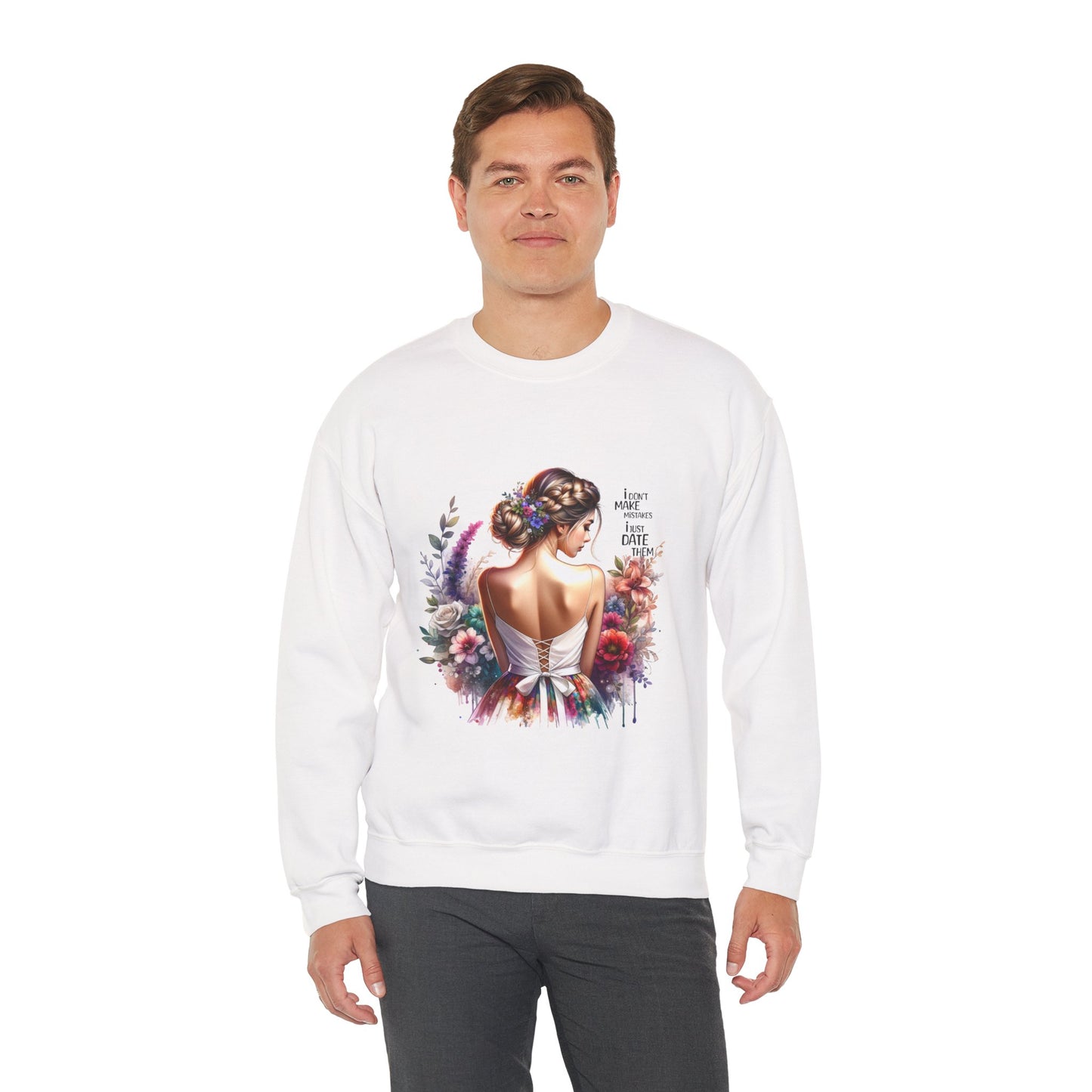 I Don`t Make Mistakes, I Just Date Them Floral Art Sweatshirt, Unisex Pullover, Cozy Gift, Spring Fashion, Artwork Apparel, Perfect for Mother's Day