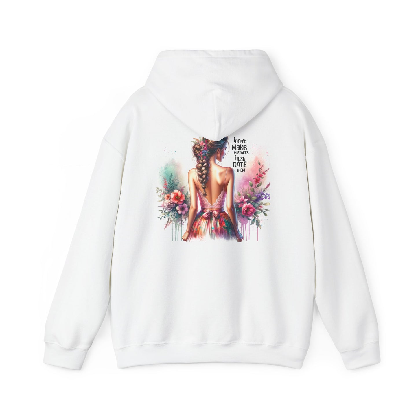 I Don`t Make Mistake, I Just Date Them Stylish Unisex Hoodie - Artistic Floral Design, Cozy Streetwear, Gift for Her, Everyday Comfort, Casual Wear, Unique Artistry