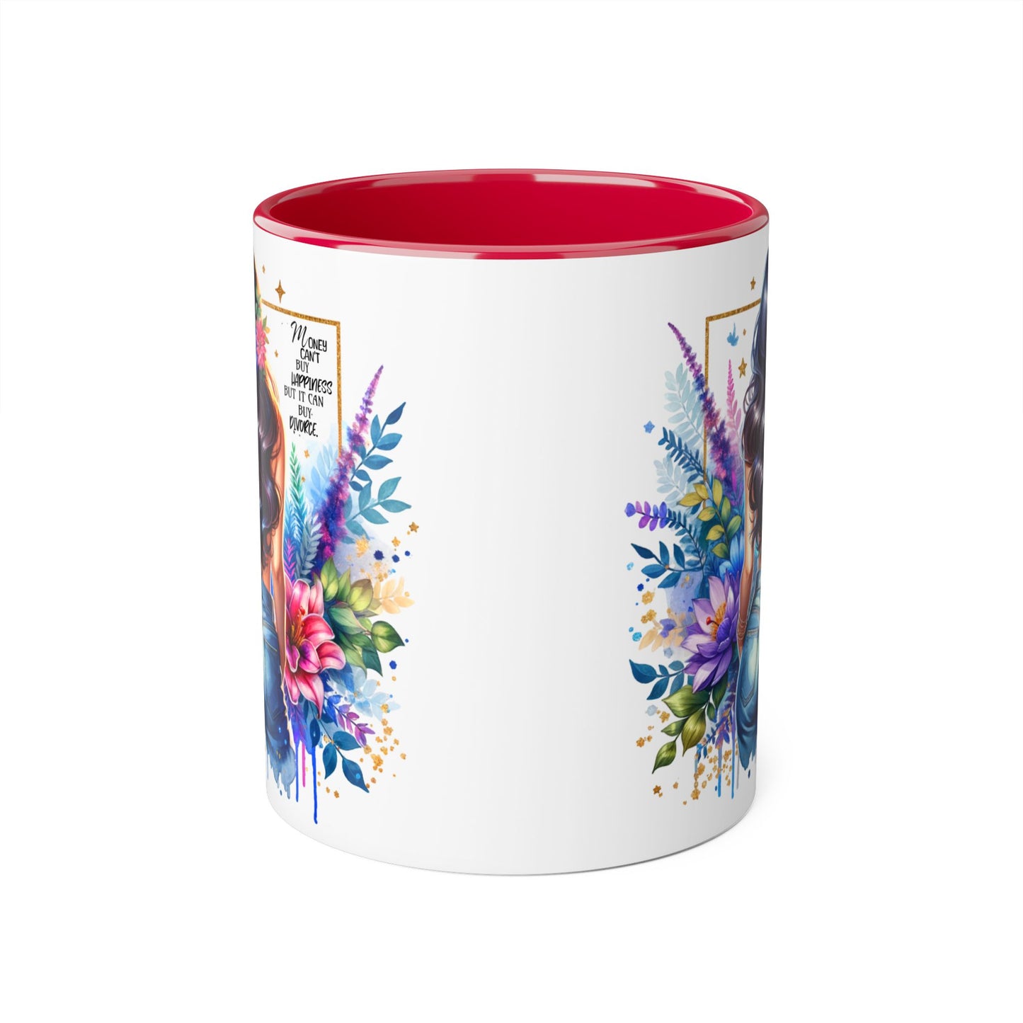 Money Can't Buy Happiness But It Can Buy Divorce Humoristic Floral Accent Mug, Vibrant Coffee Cup, Nature Lover Gift, Artistic Drinkware, Personalized Floral Mug, Mother's Day Tea Mug