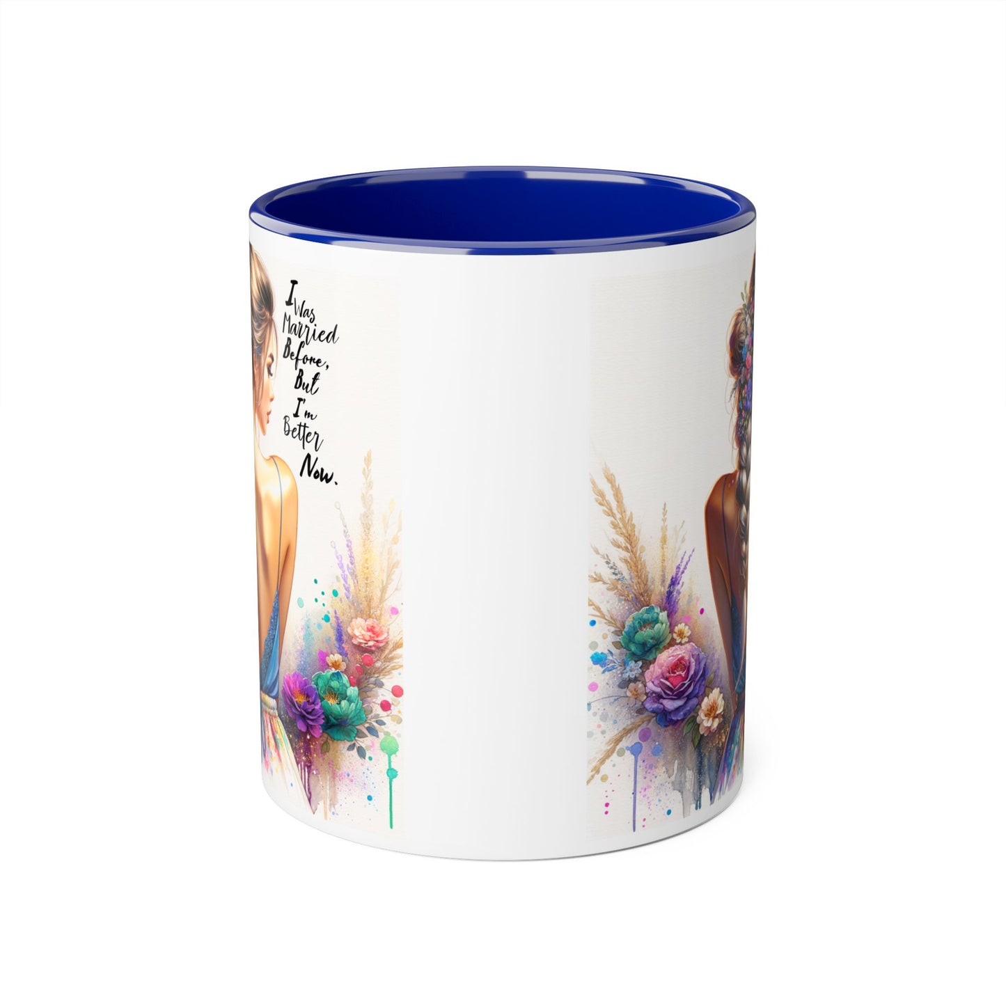 I Was Married Before But I'm Better Now Humoristic Vibrant Artistic Accent Mug, Inspirational Coffee Cup, Unique Gift for Her, Home Decor, Cozy Mug for Moments