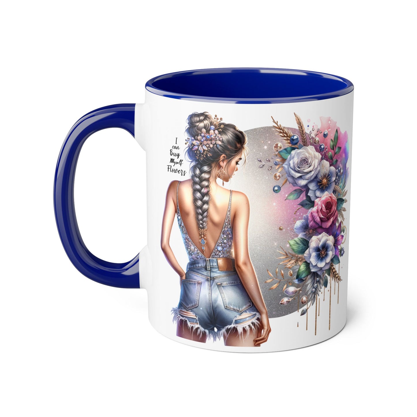 I Can Buy Myself Flowers Floral Accent Mugs for Nature Lovers, Inspirational Gifts, Cozy Home Decor, Coffee Tea Mug, Spring and Summer Vibes