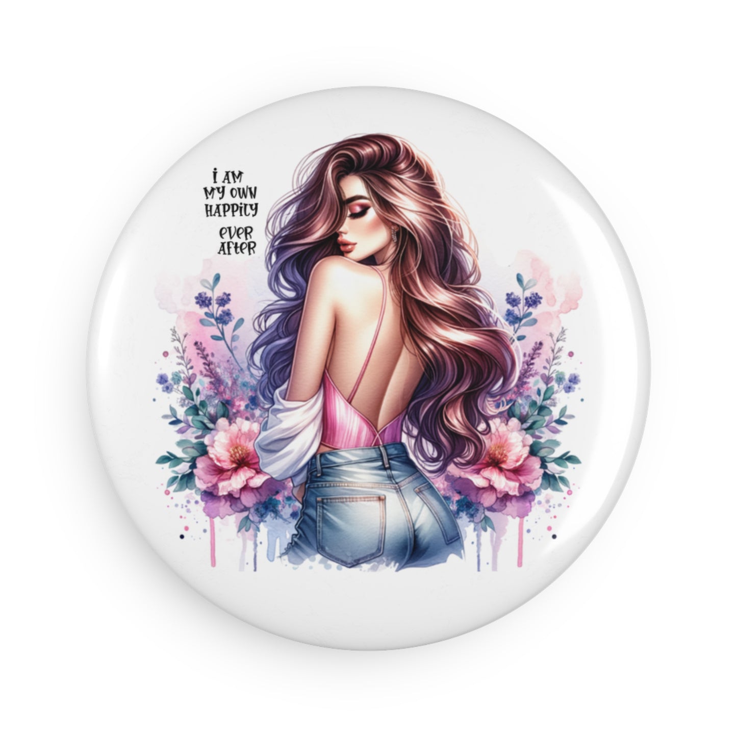 I Am My Own Happily Ever After Stylish Inspirational Button Magnet, Perfect for Decor, Gifts, or Motivational Reminders