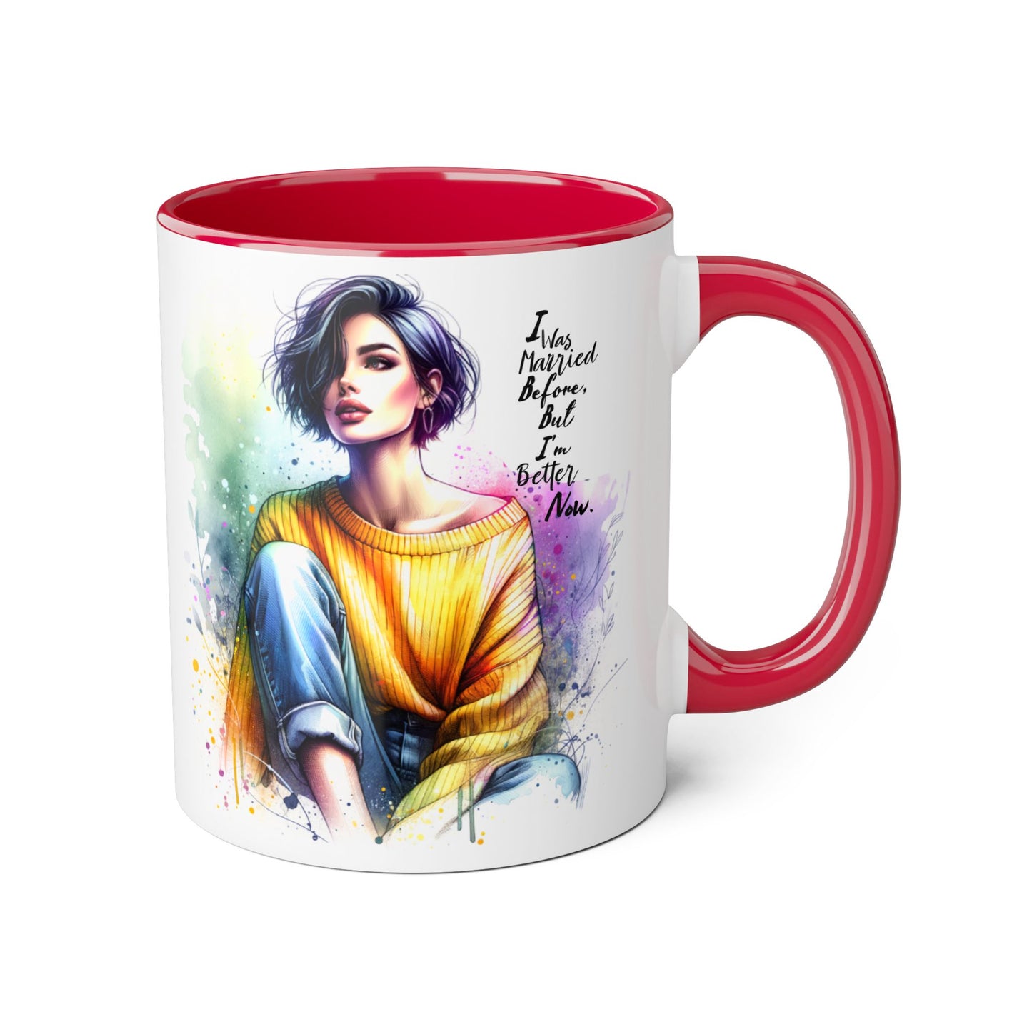 I Was Married Before But I'm Better Now Humoristic Inspirational Art Mug - Custom Accent Coffee Cup for Motivation, Gift for Friends, Positive Vibes, Home Decor, Unique Art