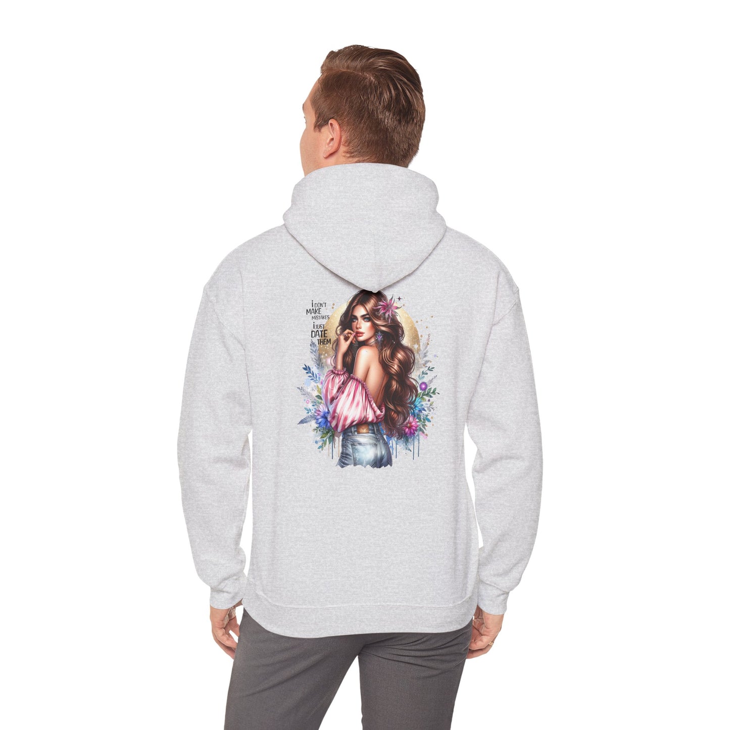 I Don`t Make Mistakes, I Just Date Them Floral Vibe Hoodie, Cozy Sweatshirt, Unisex Casual Wear, Gift for Her, Trendy Apparel, Comfortable Fashion