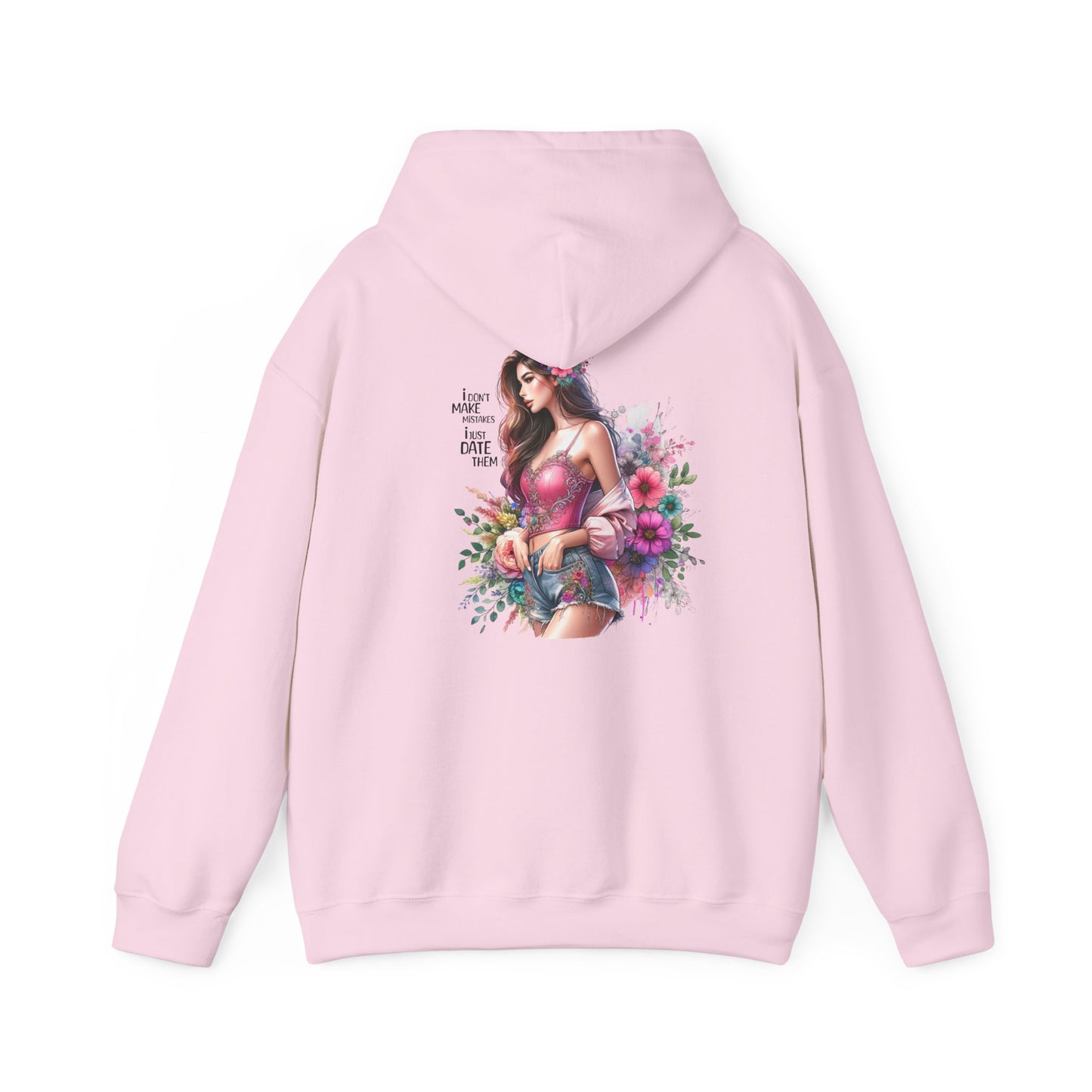 I Don`t Make Mistakes, I Just Date Them Floral Bliss Unisex Hooded Sweatshirt - Cozy Gift, Bohemian Style, Comfortable Layer, Everyday Wear, Spring Fashion
