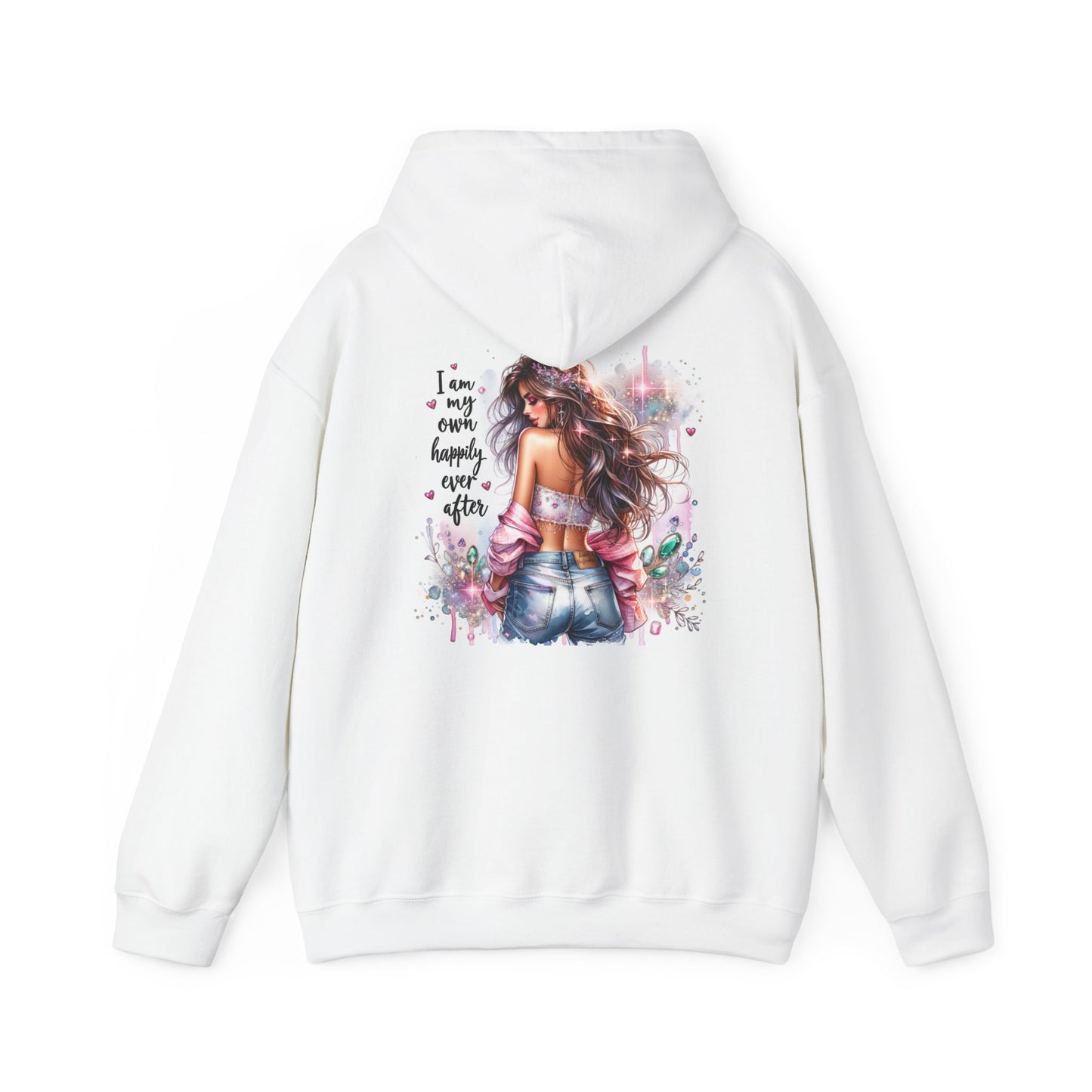 I Am My Own Happily Ever After Hoodie - Cozy Unisex Sweatshirt for Self-Love and Empowerment
