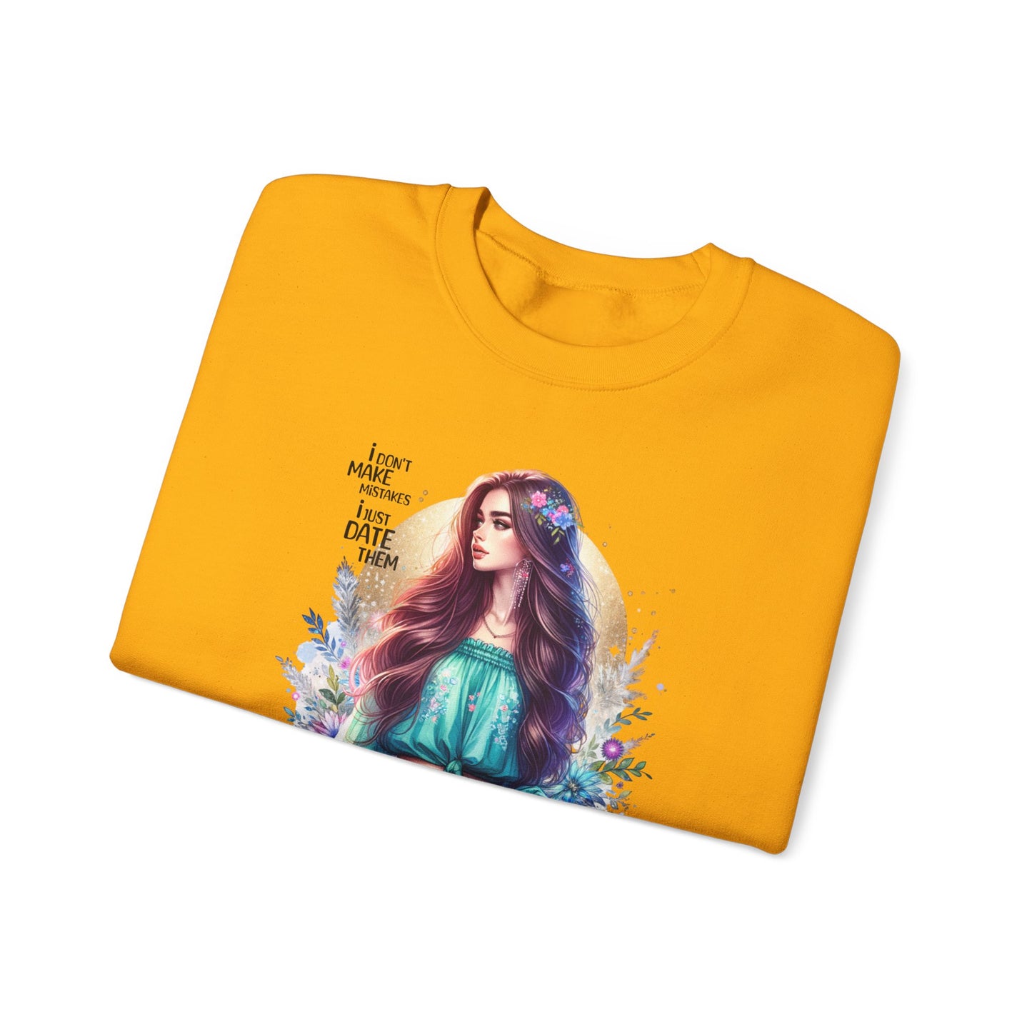 I Don`t Make Mistakes, I Just Date Them Colorful Bohemian Crewneck Sweatshirt, Cozy Apparel, Unique Gift, Casual Wear, Inspirational Fashion, Artist Design
