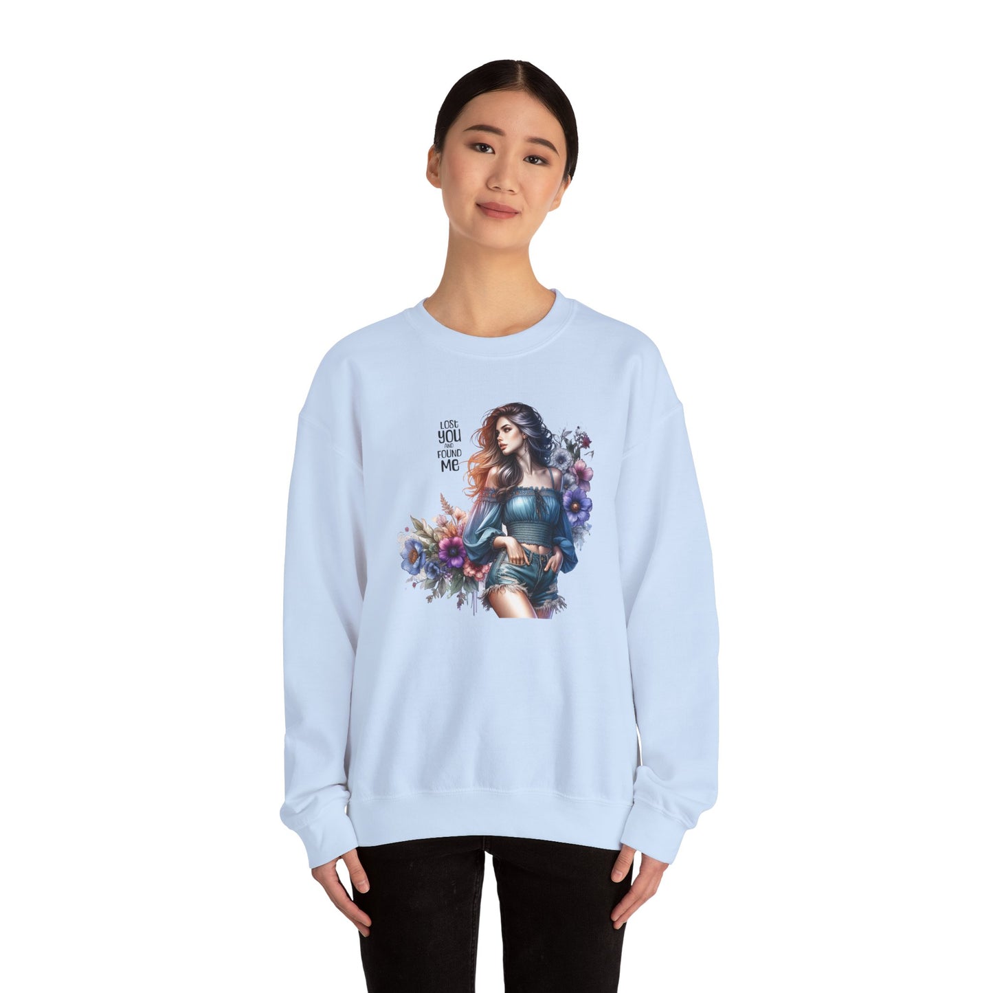 Lost You And Found Me Whimsical Floral Crewneck Sweatshirt | 'Until You Came to Me' Quote | Cozy Gift for Her, Floral Sweatshirt, Relaxed Style, Casual Wear