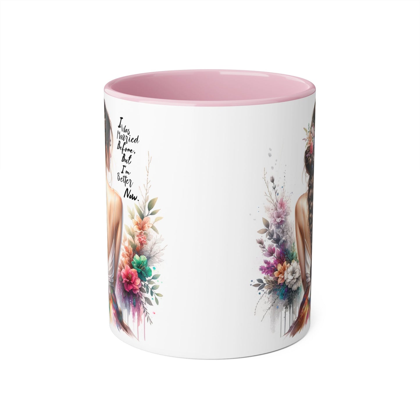 I Was Married Before But I'm Better Now Humoristic Artistic Floral Accent Mug, Unique Gift for Moms, Inspirational Drinkware, Home & Kitchen Decor, Coffee Tea Lover's Mug