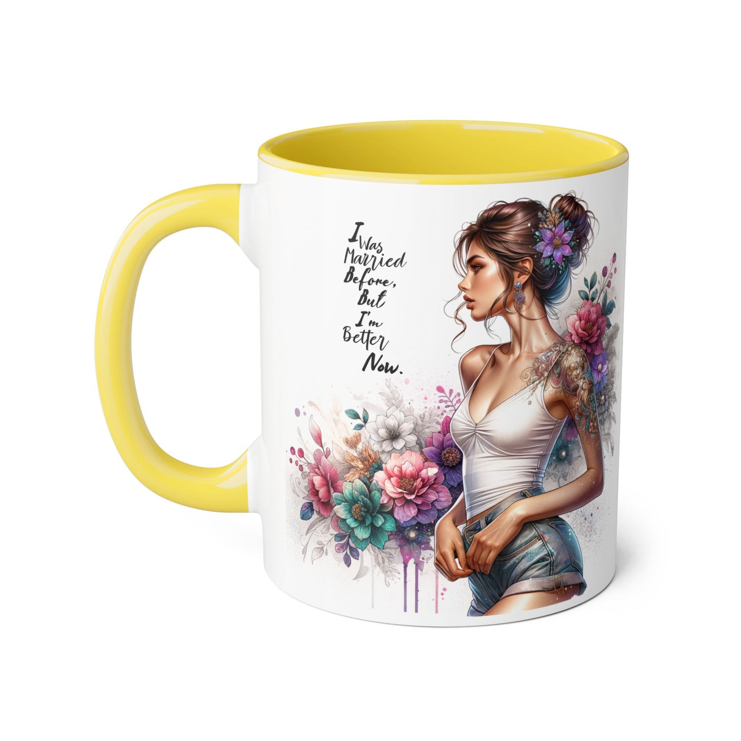 I Was Married Before But I'm Better Now Humoristic Inspirational Floral Accent Mug, Gift for Her, Unique Coffee Cup, Motivational Tea Mug, Self-Love Reminder