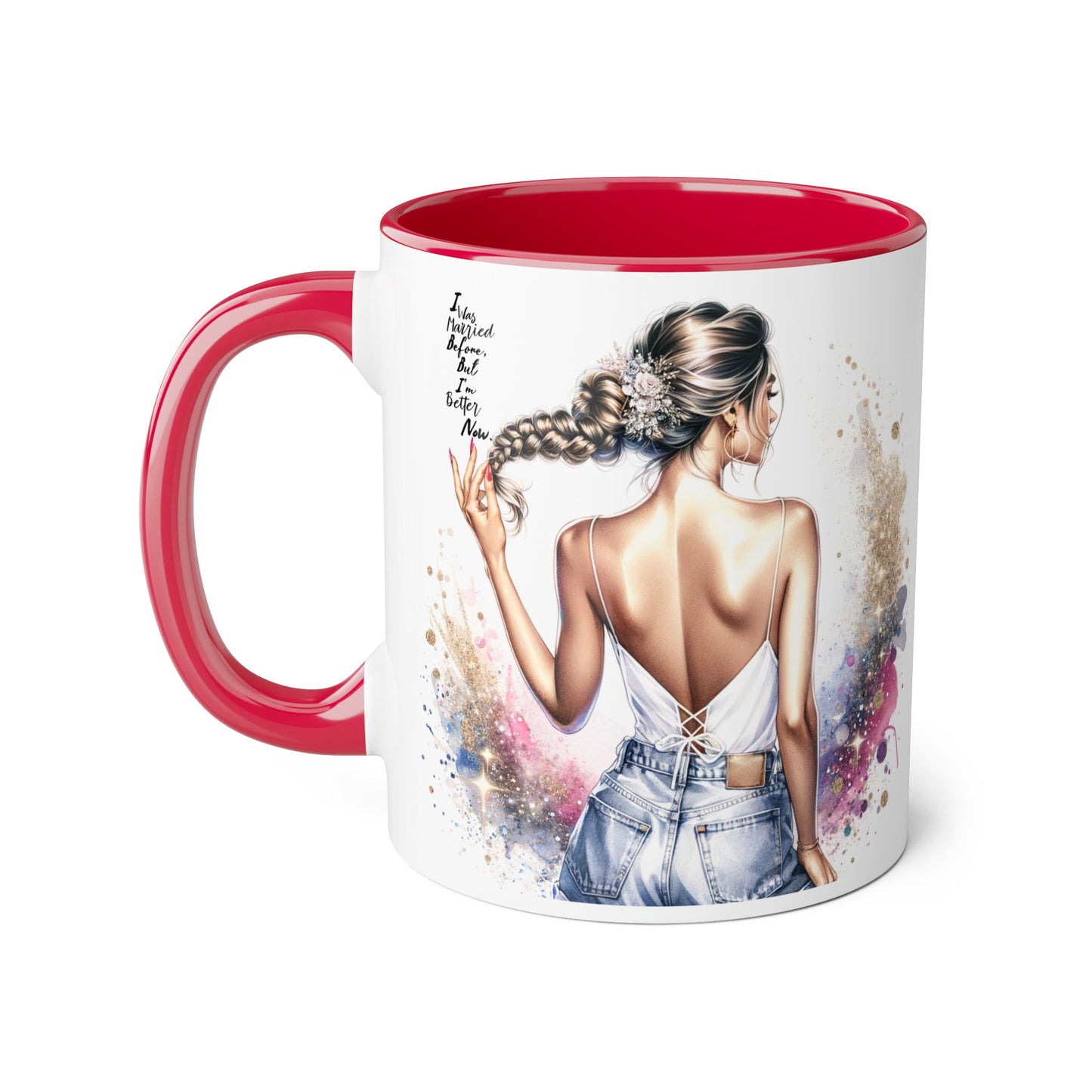 I Was Married Before But I'm Better Now Humoristic Artistic Accent Mug, 11oz | Vibrant Coffee Cup, Gift for Her, Inspirational Decor, Stylish Drinkware, Unique Artwork