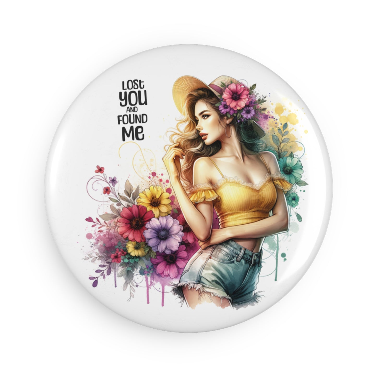 Lost You and Found Me Floral Magnet with Inspirational Quote, Decorative Button Magnet, Gift for Friends, Home Decor, Summer Vibes, Unique Collectible