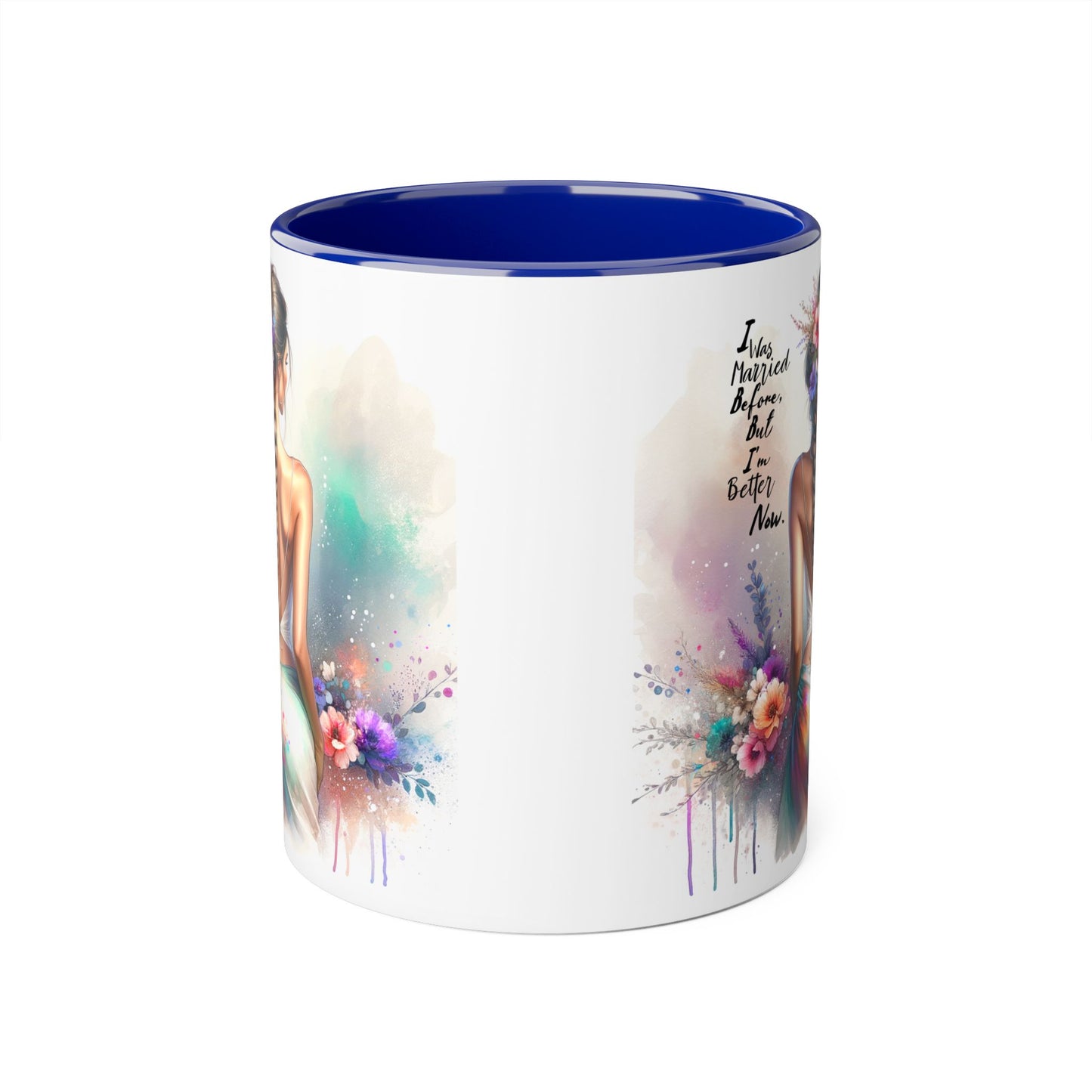 I Was Married Before But I'm Better Now Humoristic Inspirational Floral Accent Mug, Motivational Gift, Self-Love Coffee Cup, Unique Tea Mug, Art Print Drinkware