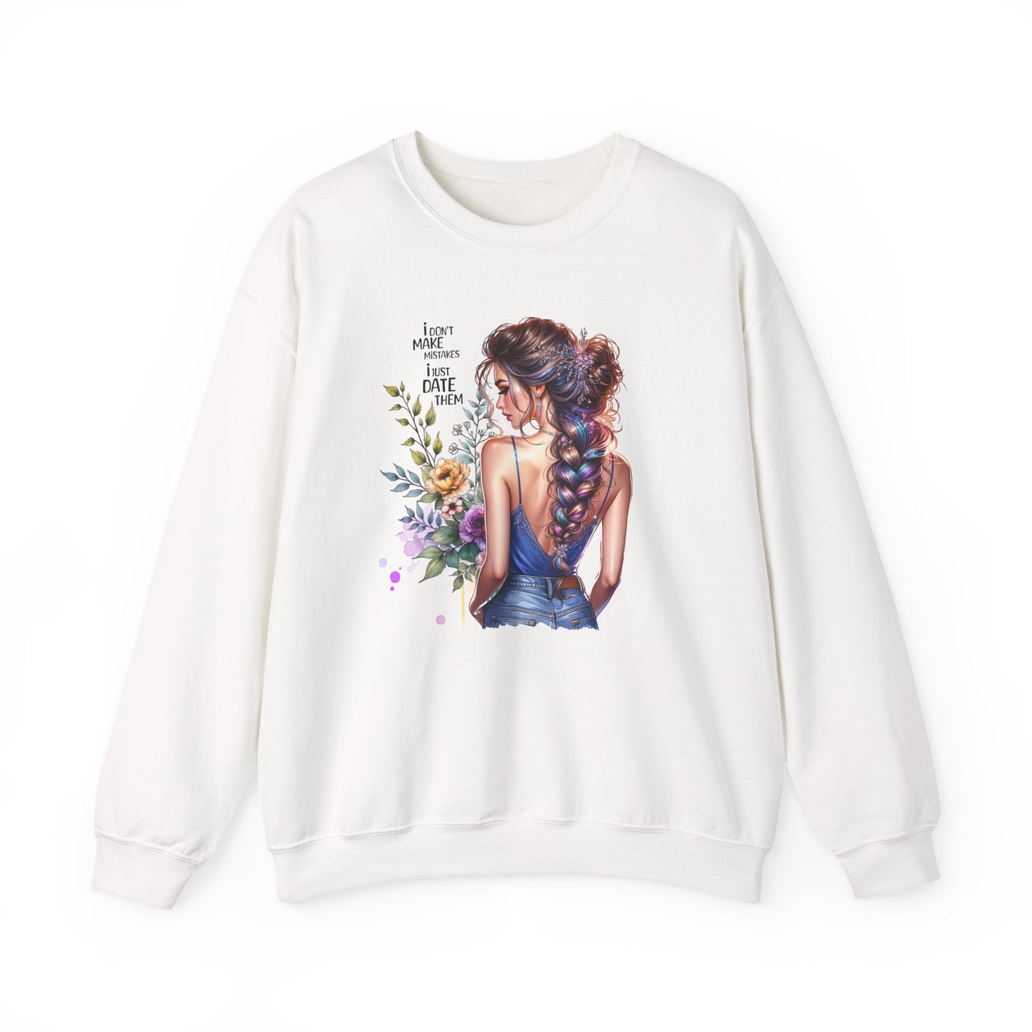 I Don`t Make Mistakes, I Just Date Them Floral Illustration Crewneck Sweatshirt, Cozy Gift for Her, Casual Fashion, Spring Wardrobe Essential, Art Lover Apparel