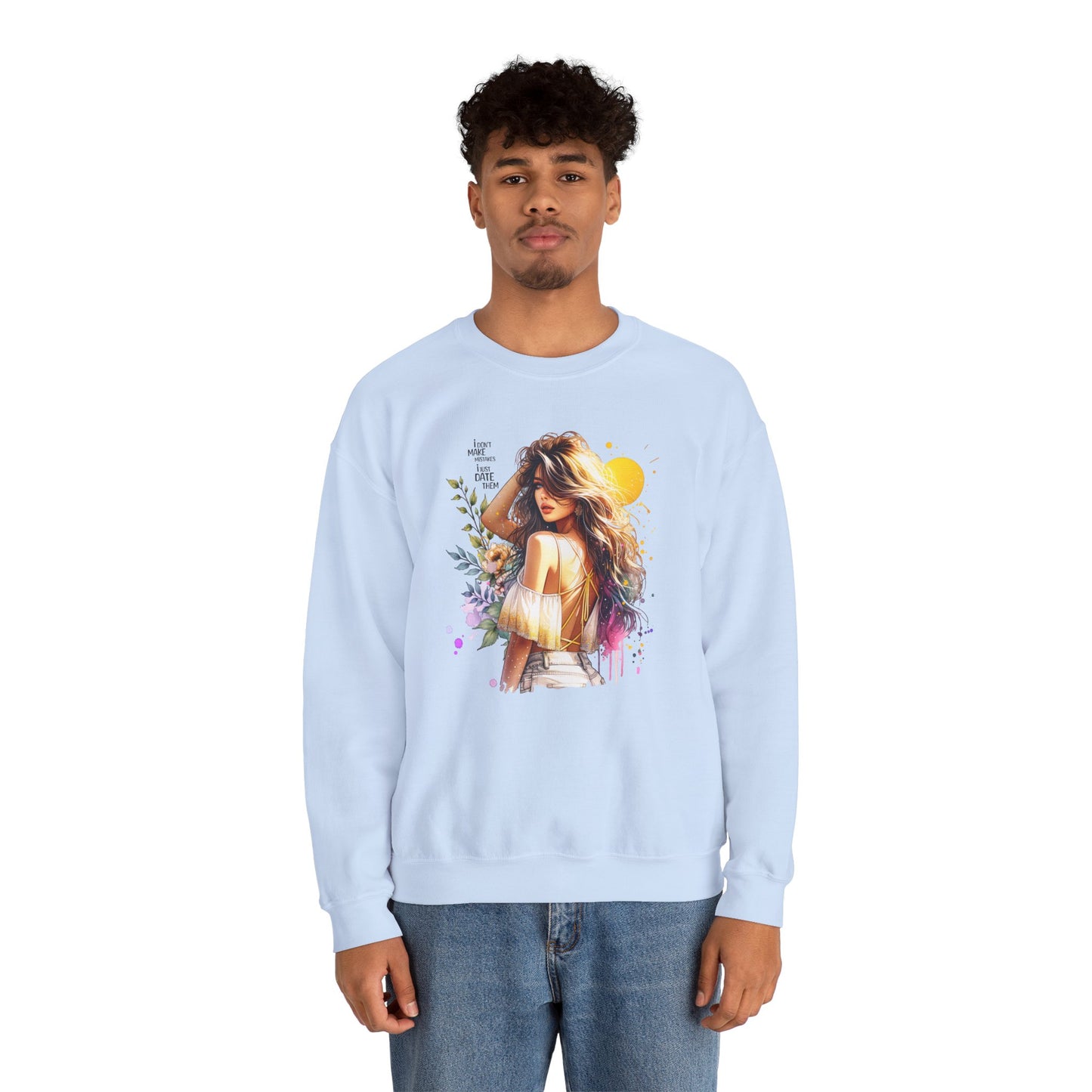 I Don`t Make Mistakes, I Just Date Them Chic Floral Art Crewneck Sweatshirt, Cozy Gift for Her, Casual Wear, Fashionable Sweatshirt, Relaxed Style