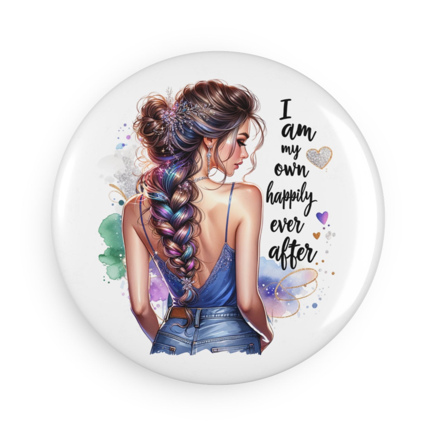 Inspirational Round Button Magnet - 'I Am My Own Happily Ever After'
