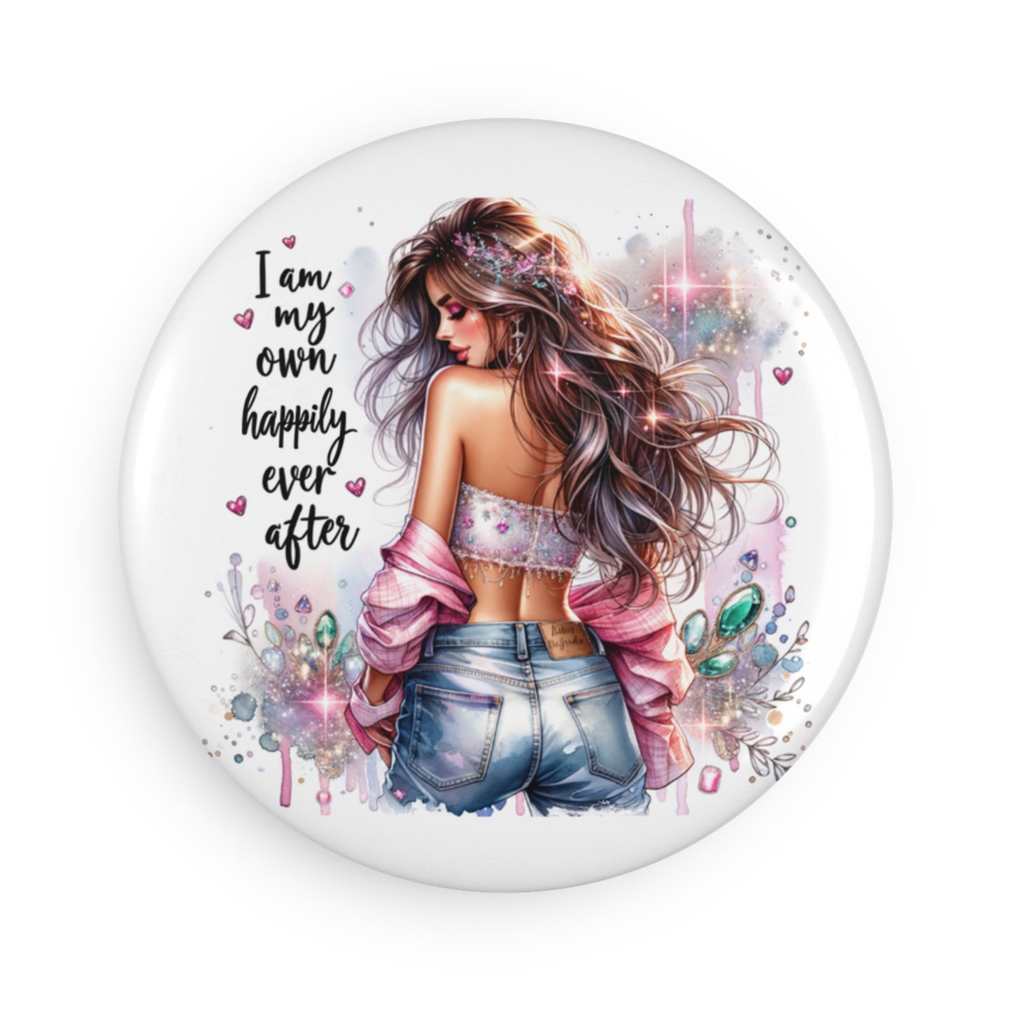 Personalized "I Am My Own Happily Ever After " Button Magnets