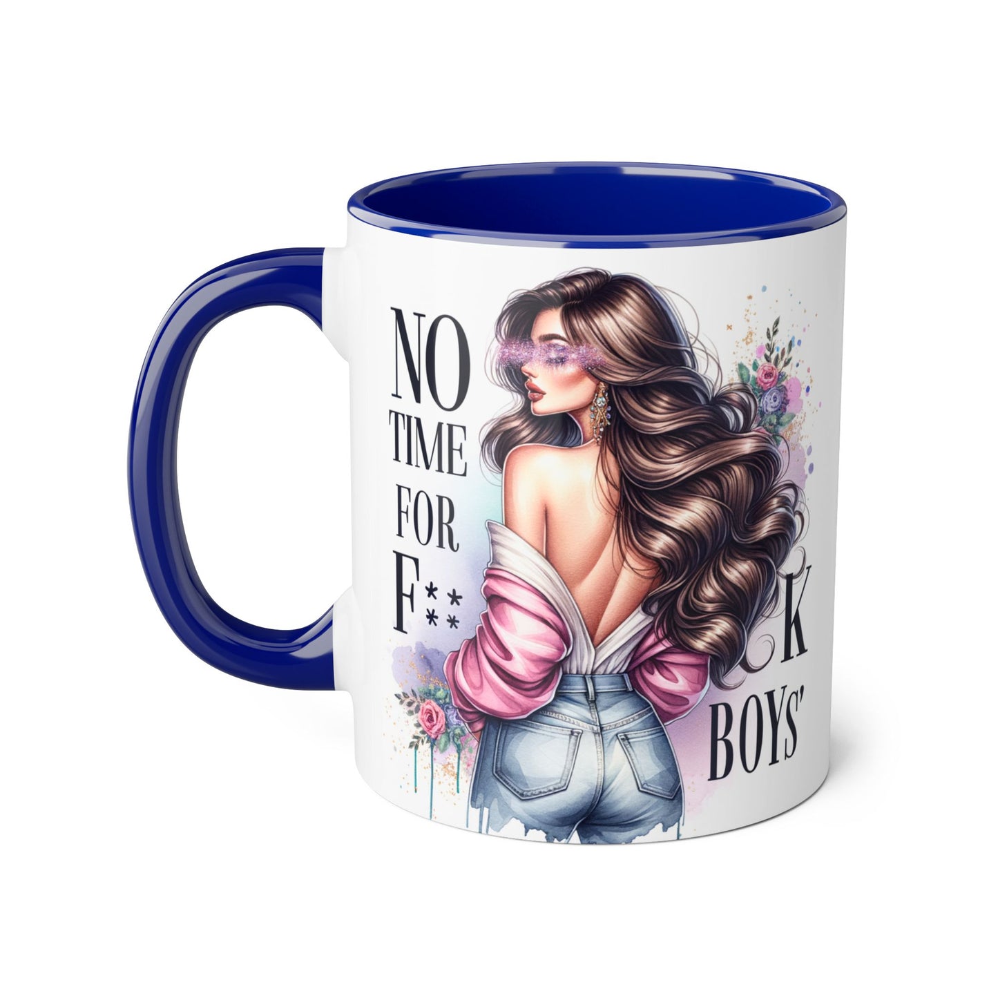 Funny Accent Mug - No Time For F*boys 11oz