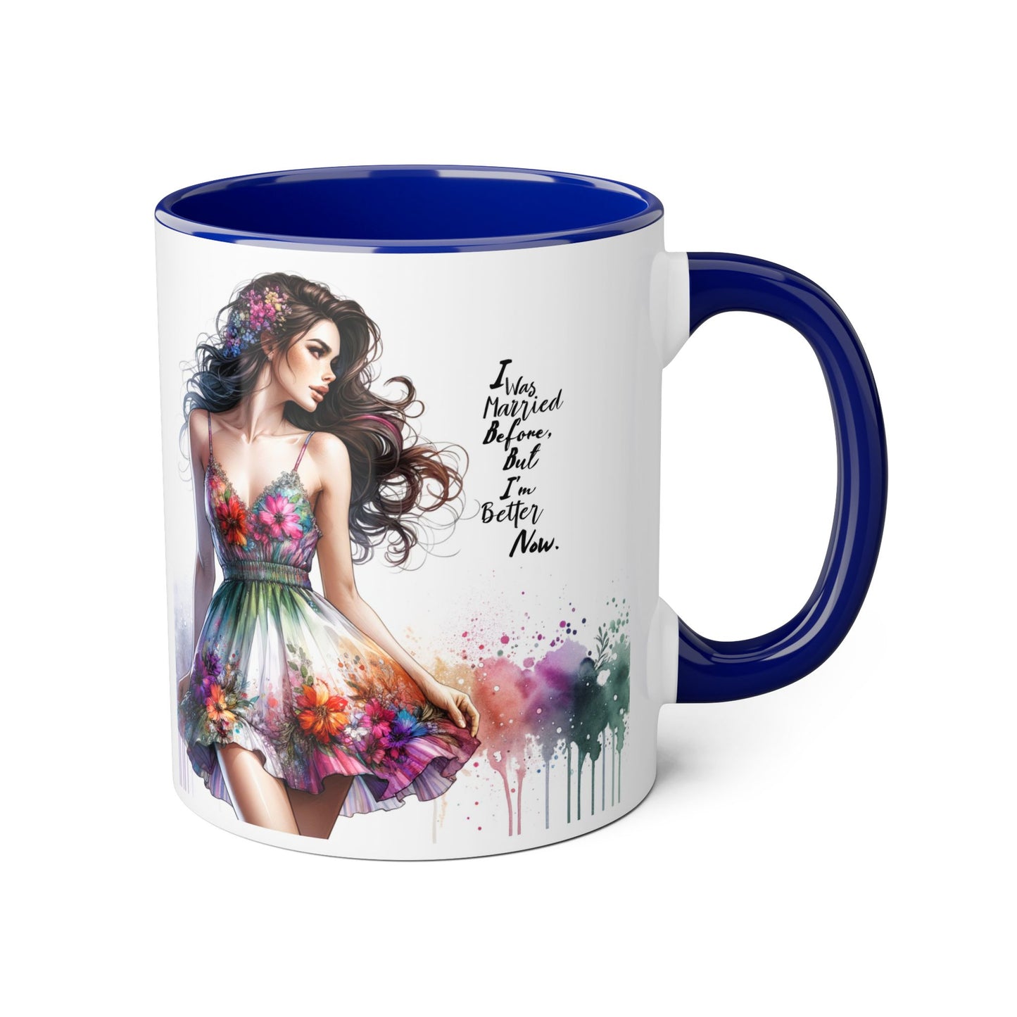 I Was Married Before But I'm Better Now Humoristic Floral Art Accent Mug, Inspirational Coffee Cup, Unique Gift for Her, Spring Decor, Creative Homeware