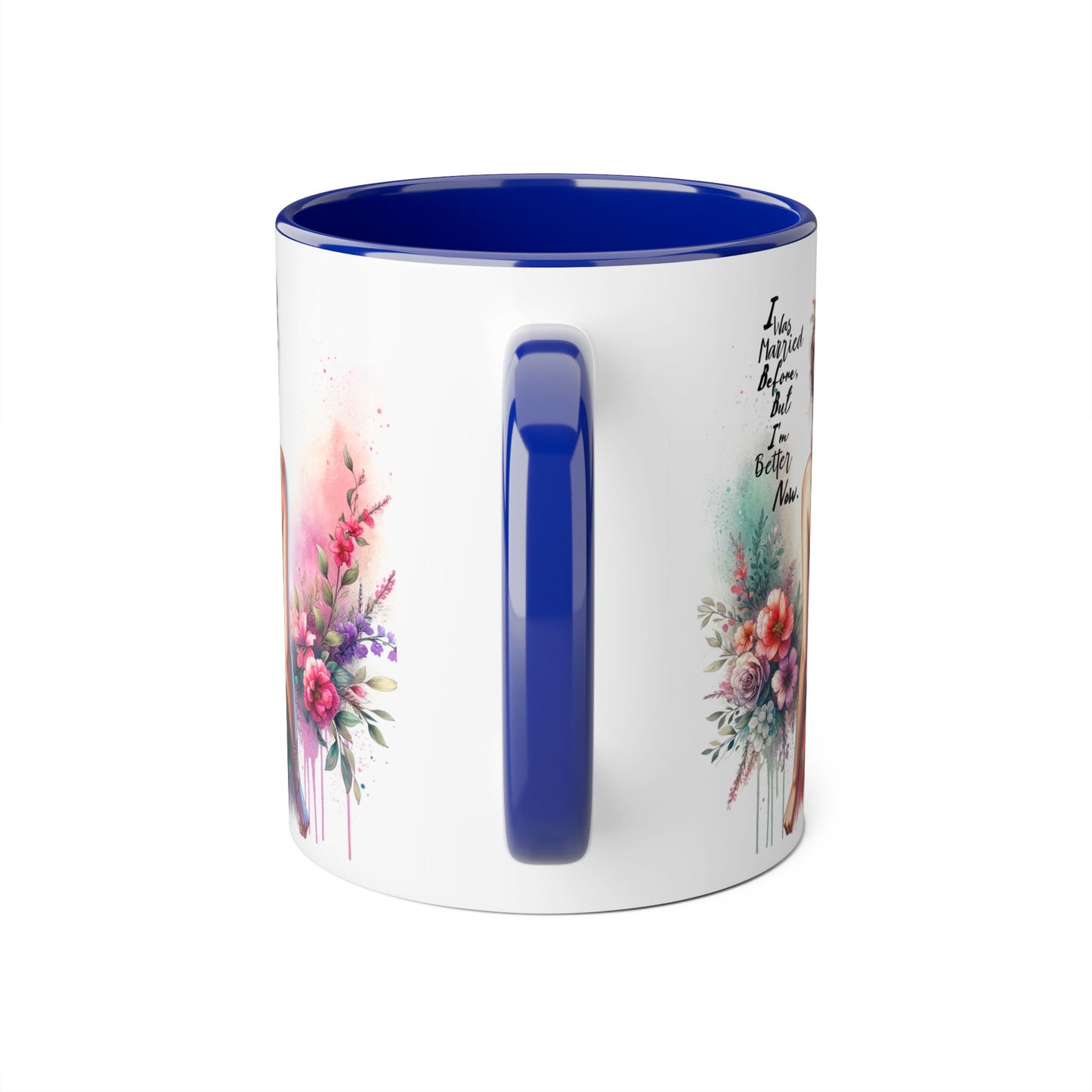 I Was Married Before But I'm Better Now Humoristic Floral Art Accent Mug, Inspirational Coffee Cup, Gift for Her, Boho Decor, Tea Lover's Delight